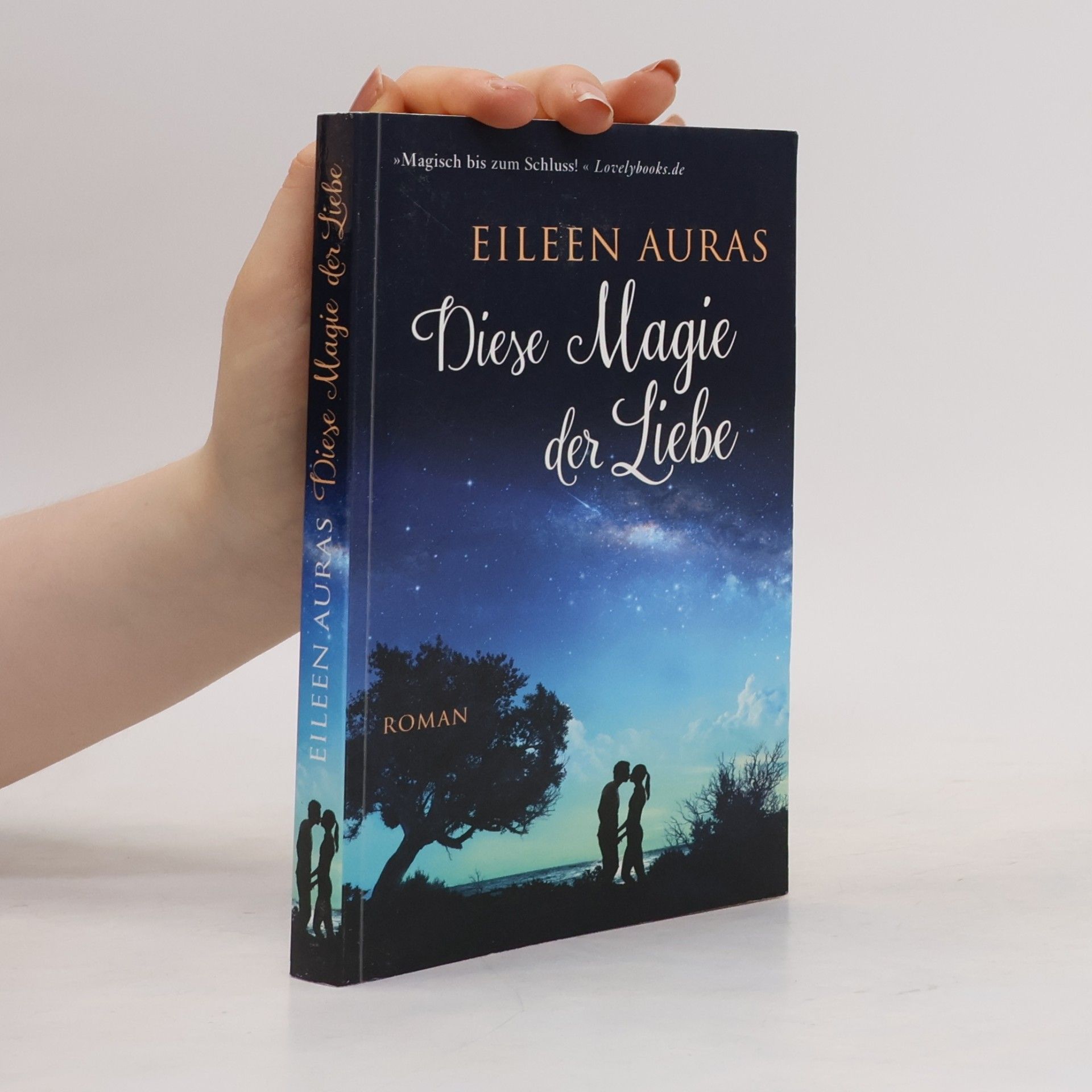 Eileen Auras Diese Magie der Liebe