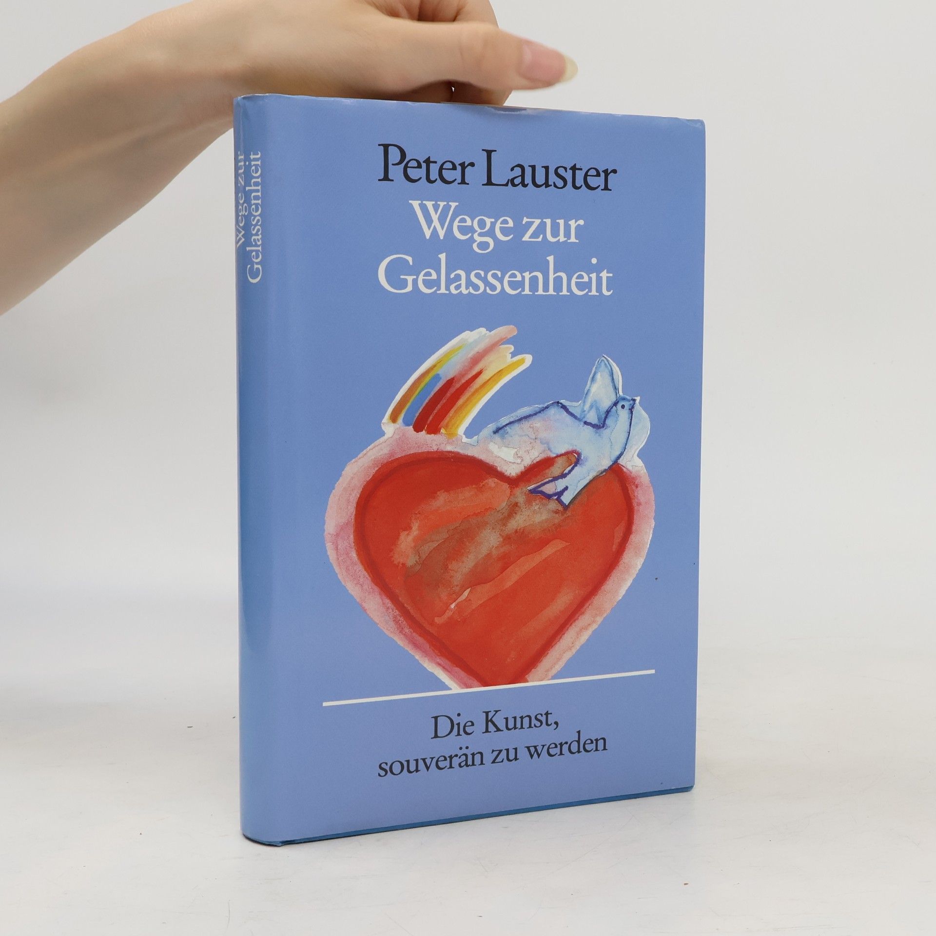 Peter Lauster Wege zur Gelassenheit