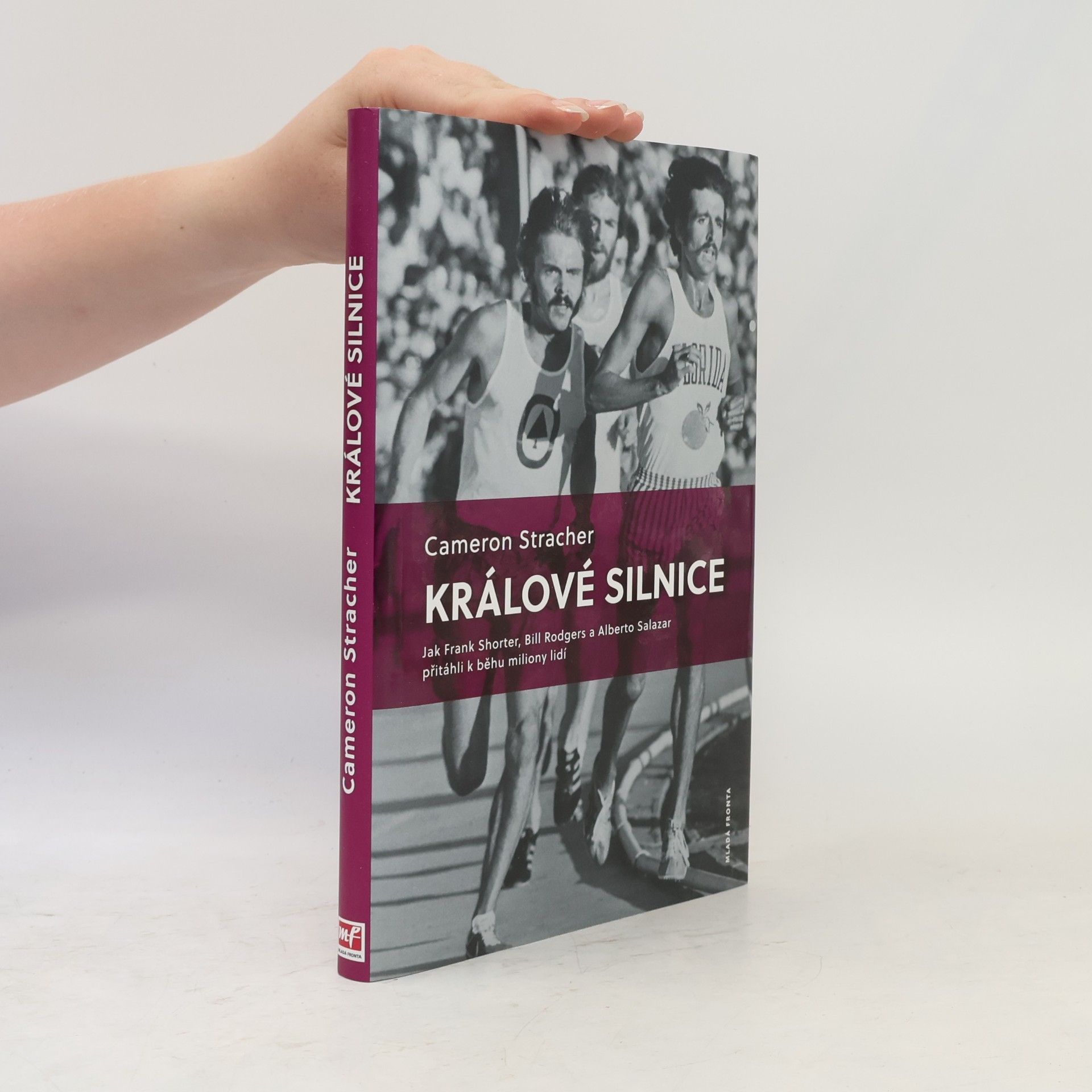 Králové silnice. Jak Frank Shorter, Bill Rodgers a Alberto Salazar přitáhli k běhu miliony lidí