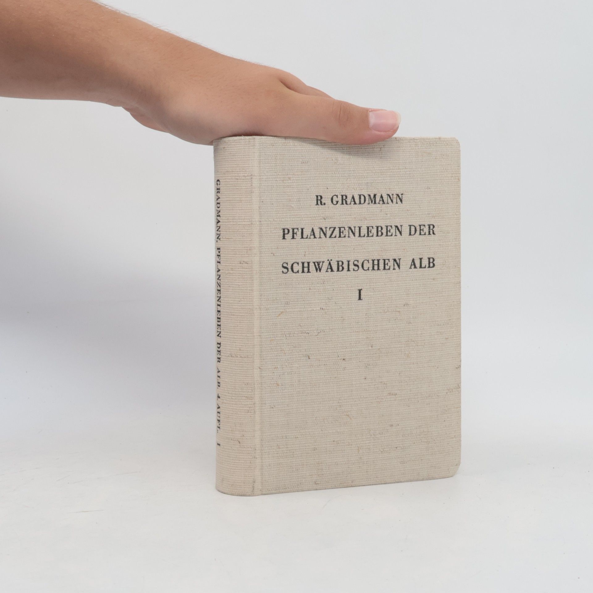Robert Gradmann Das Pflanzenleben der Schwäbischen Alb I.