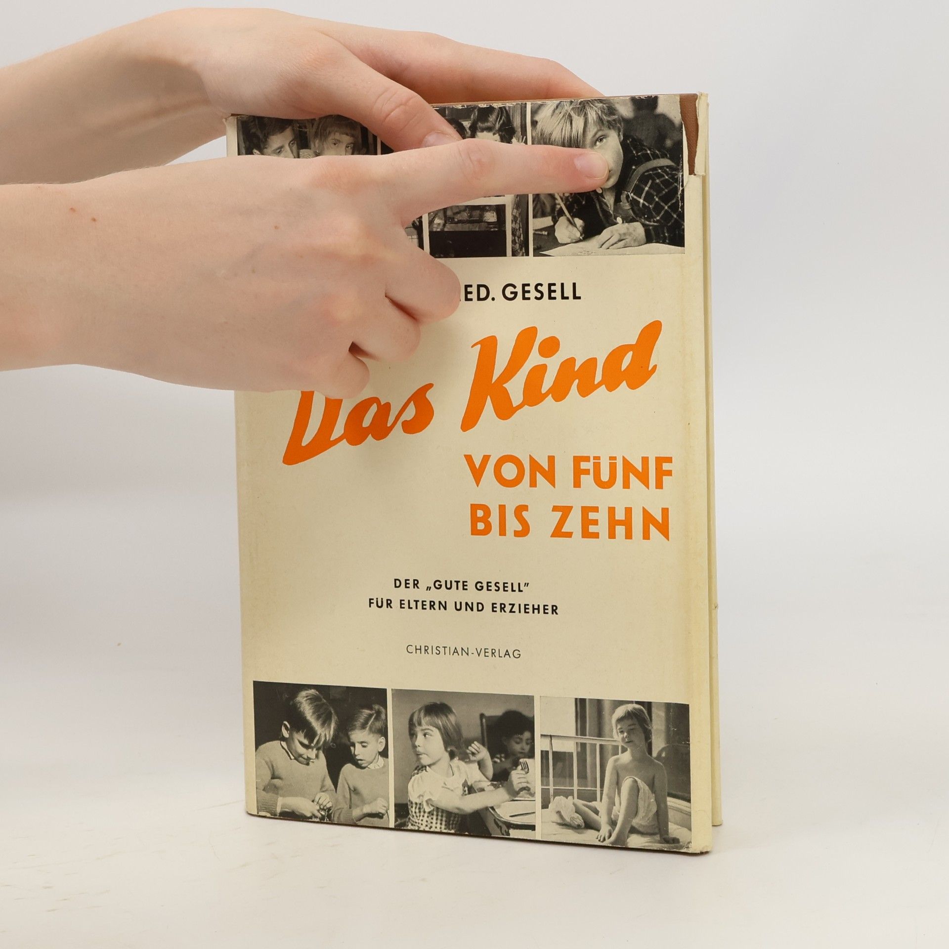Arnold Gesell Das Kind von funf bis zehn