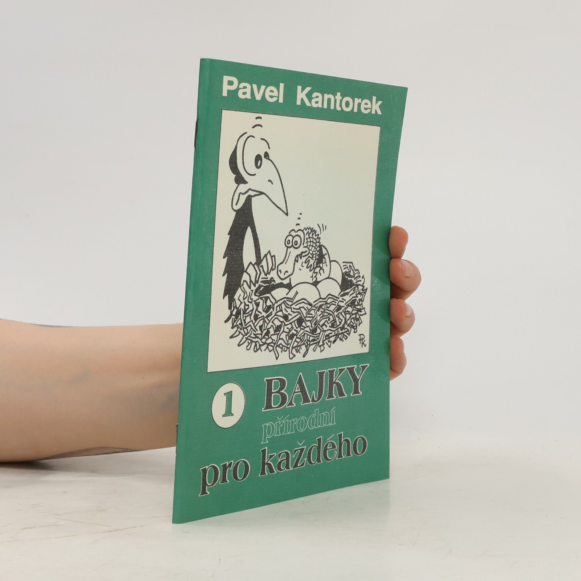 Pavel Kantorek Bajky přírodní pro každého. 1. díl