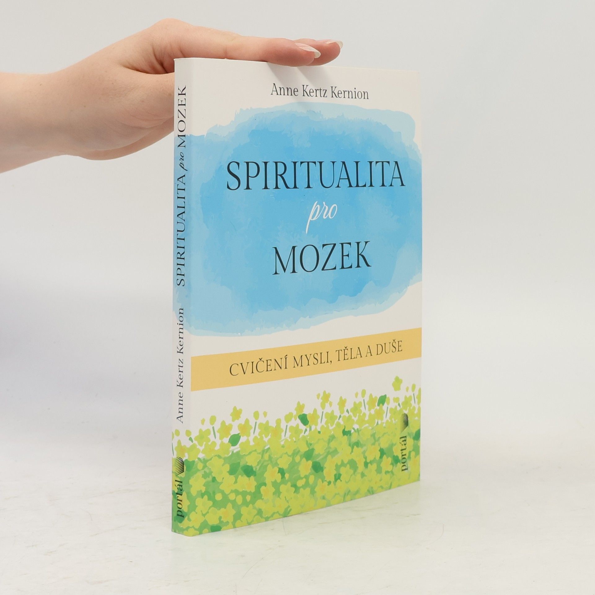 Spiritualita pro mozek. Cvičení mysli, těla a duše