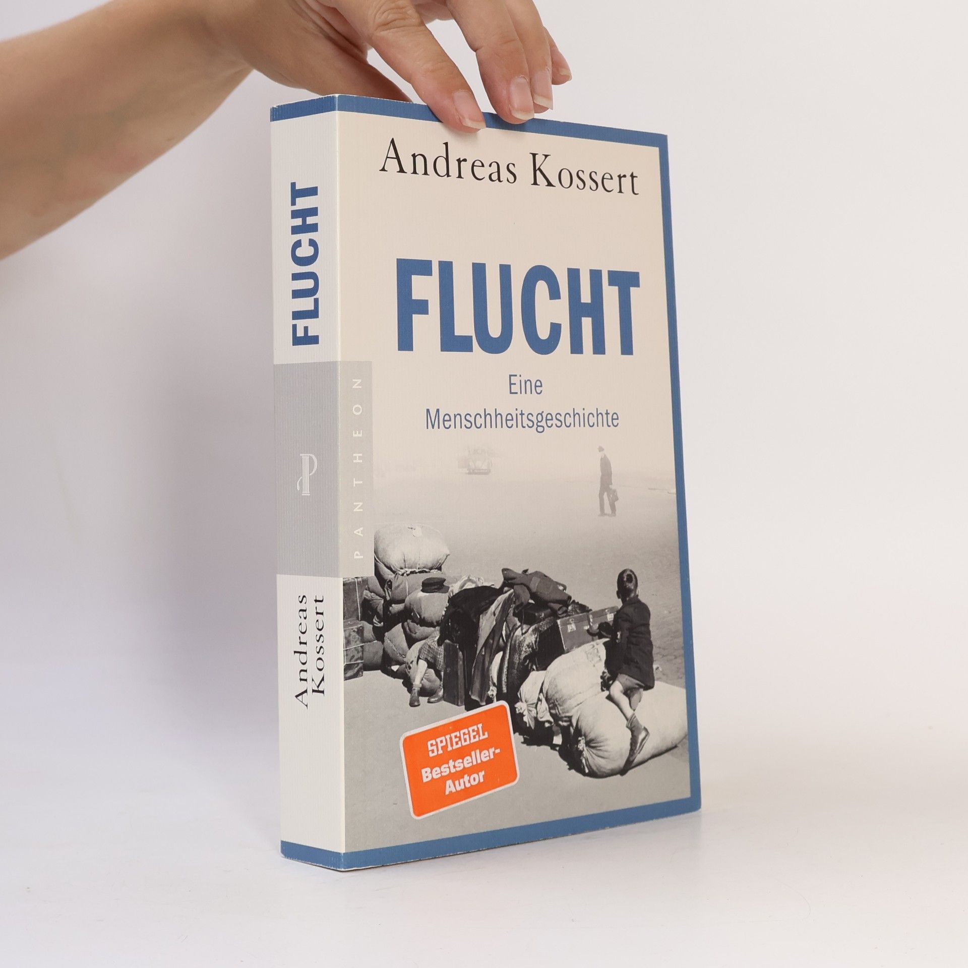 Andreas Kossert Flucht - Eine Menschheitsgeschichte