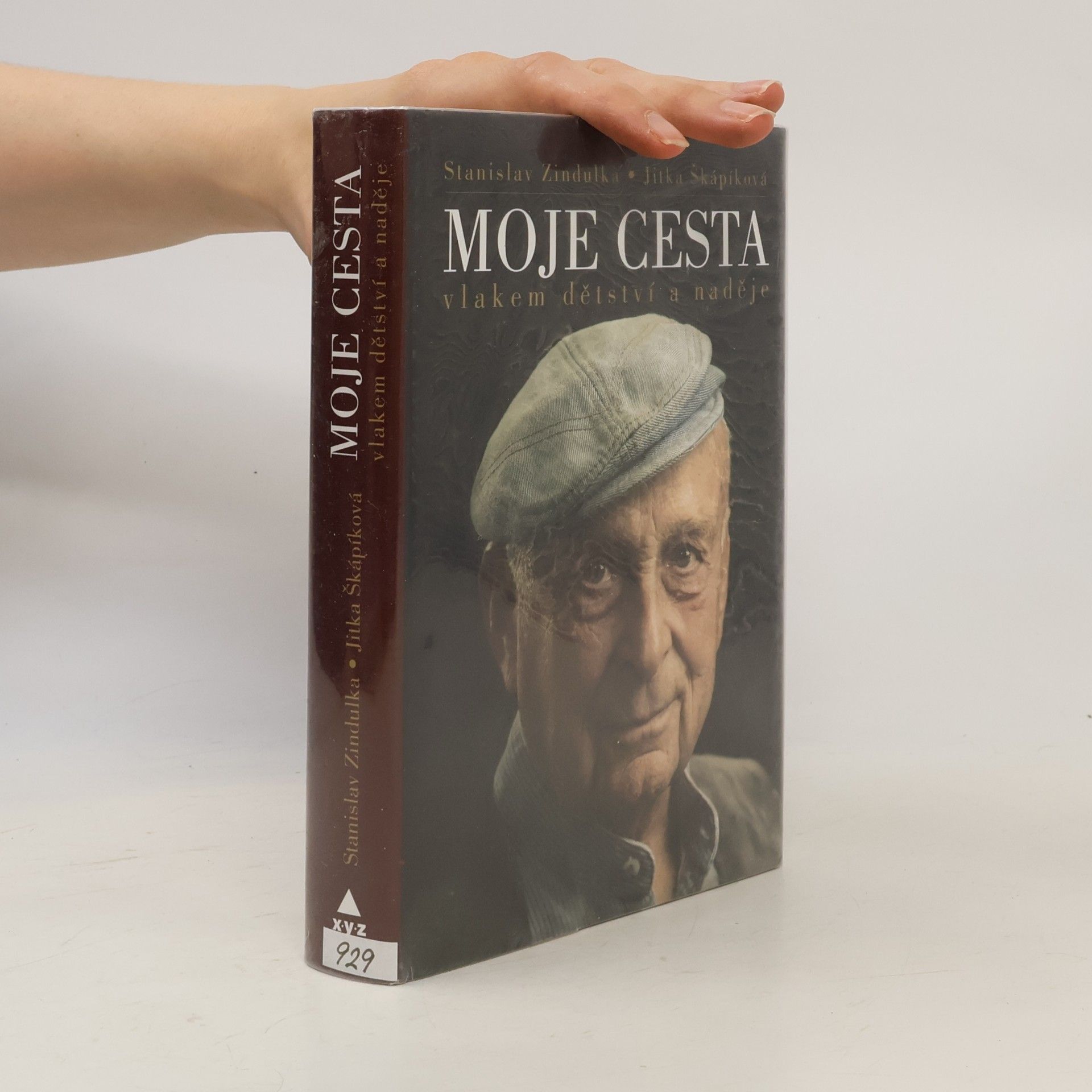 Stanislav Zindulka Moje cesta: Vlakem dětství a naděje