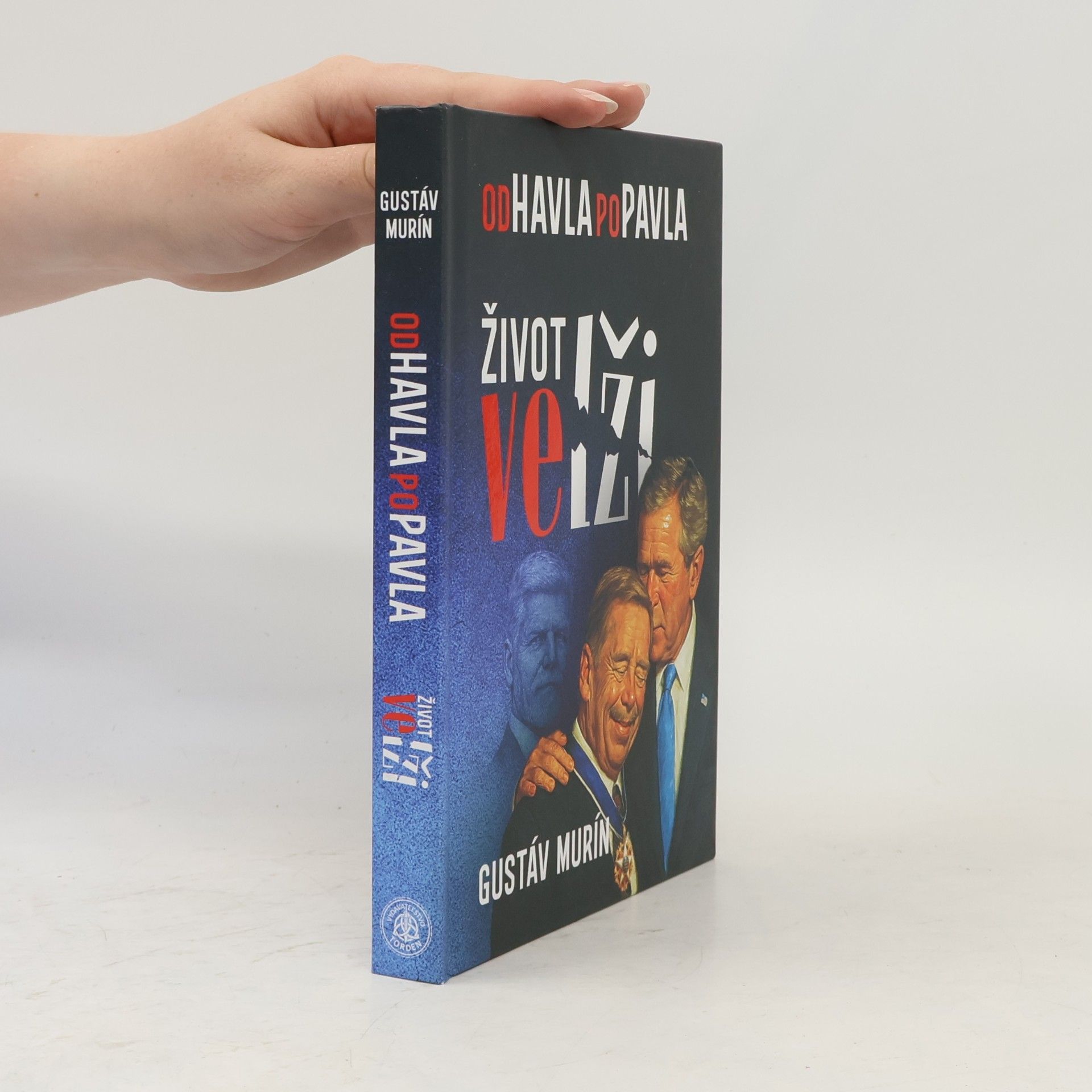 Igor Vadovič Od Havla po Pavla: Život ve lži