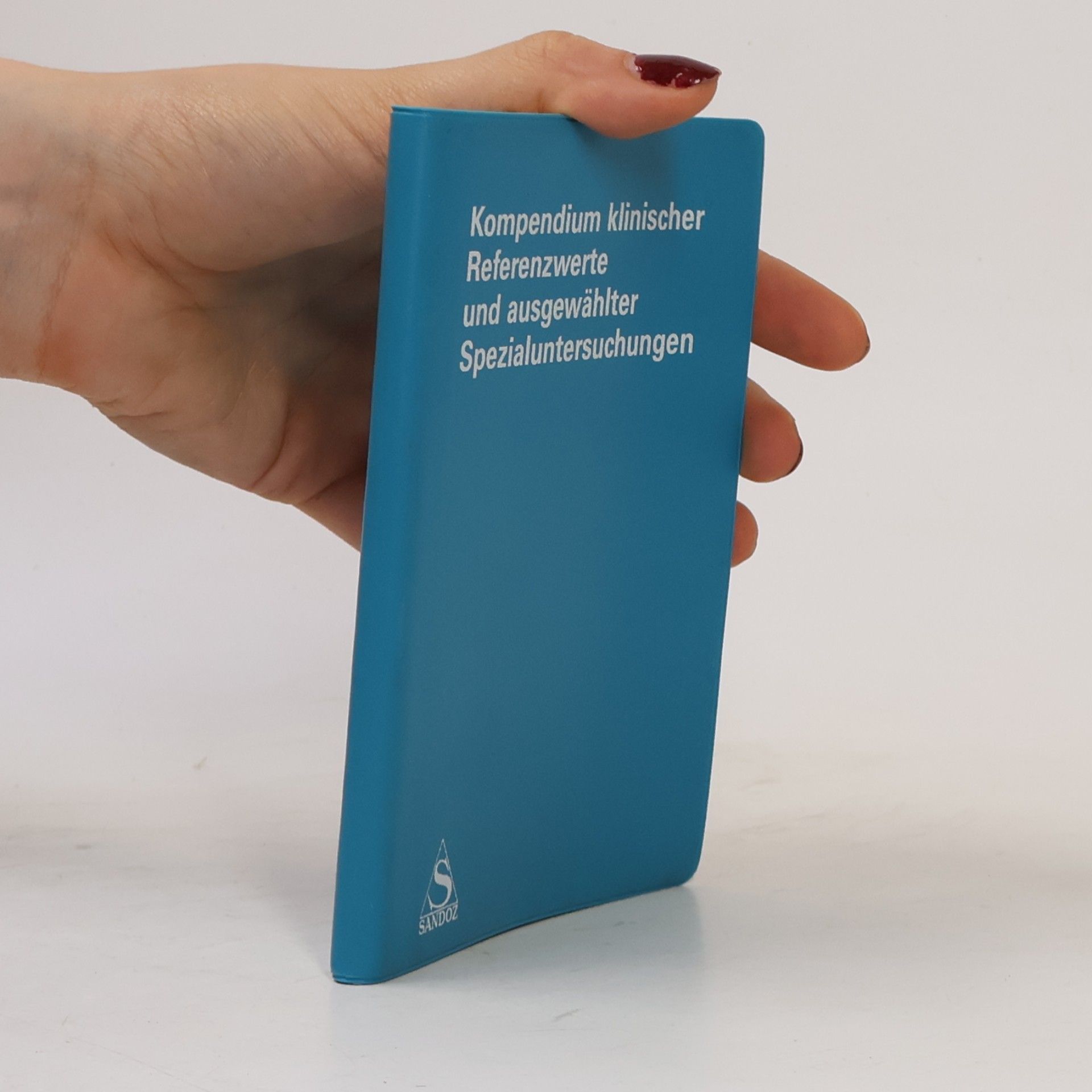 Kolektiv autorů Kompendium klinischer Referenzwerte und ausgewählter Spezialuntersuchungen