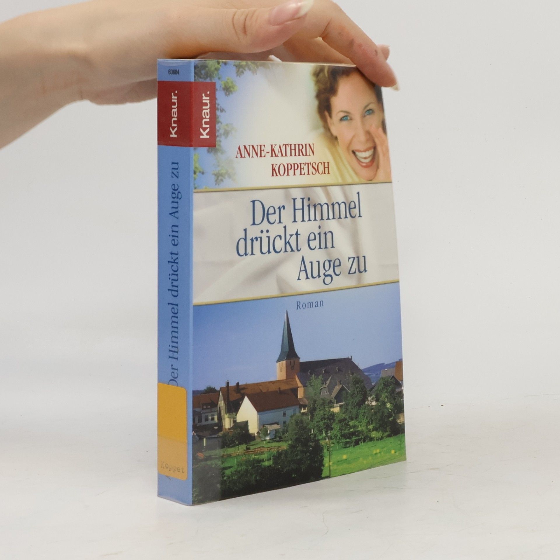 Anne-Kathrin Koppetsch Der Himmel drückt ein Auge zu. Roman. Originalausgabe