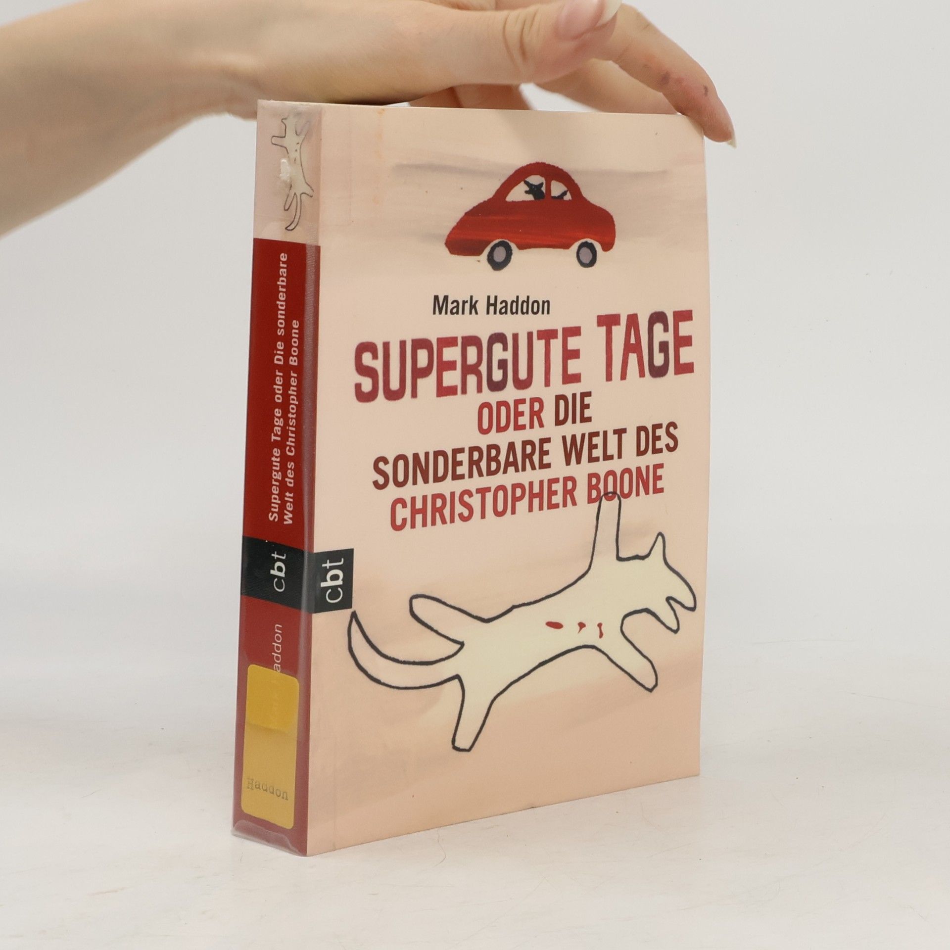 Mark Haddon Supergute Tage oder die sonderbare Welt des Christopher Boone