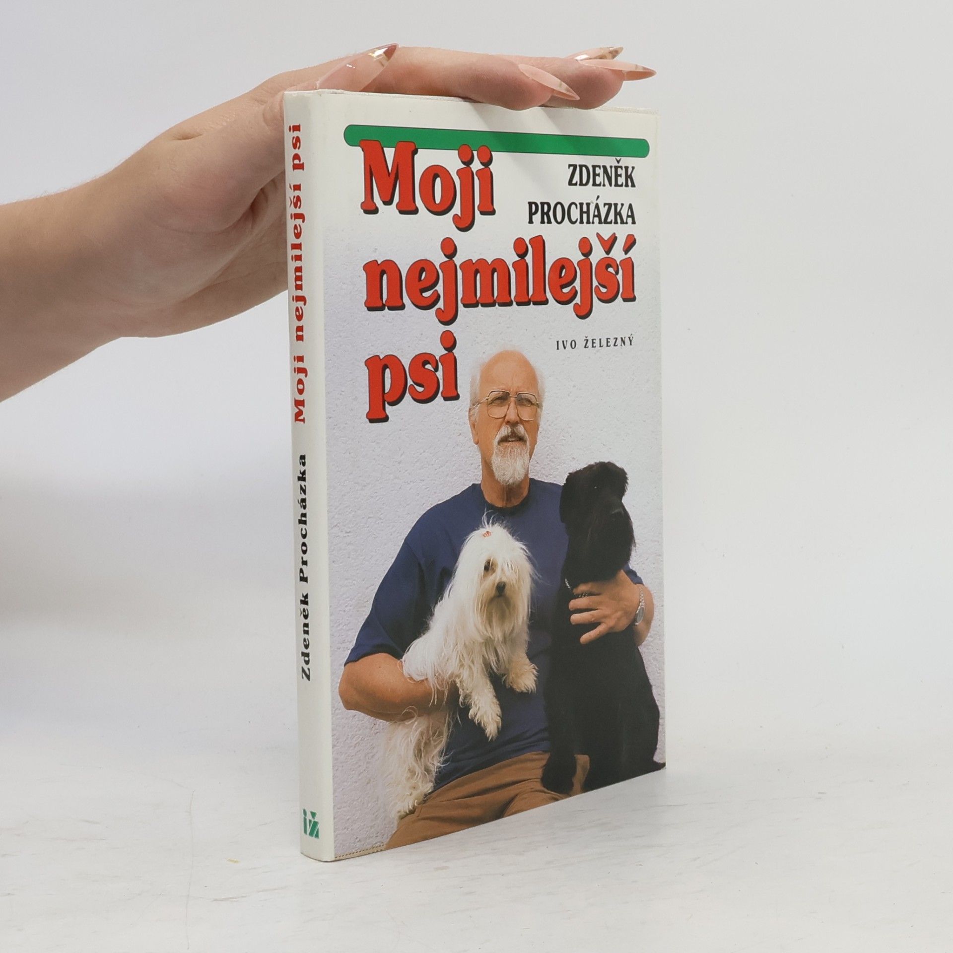 Zdeněk Procházka Moji nejmilejší psi a ti ostatní vč. poučení