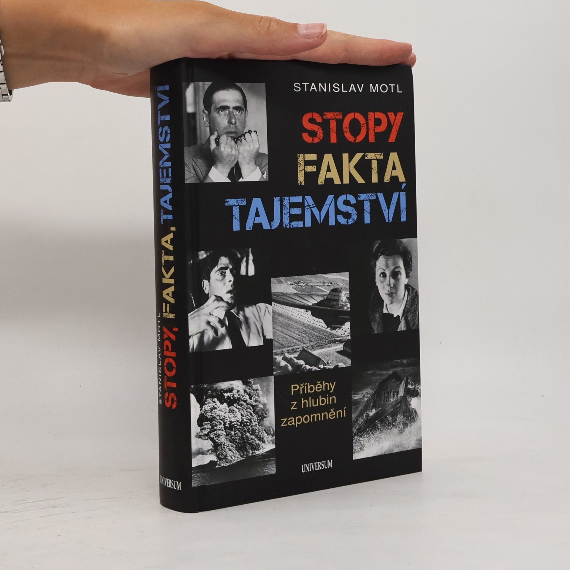Stanislav Motl Stopy, fakta, tajemství. Příběhy z hlubin zapomnění