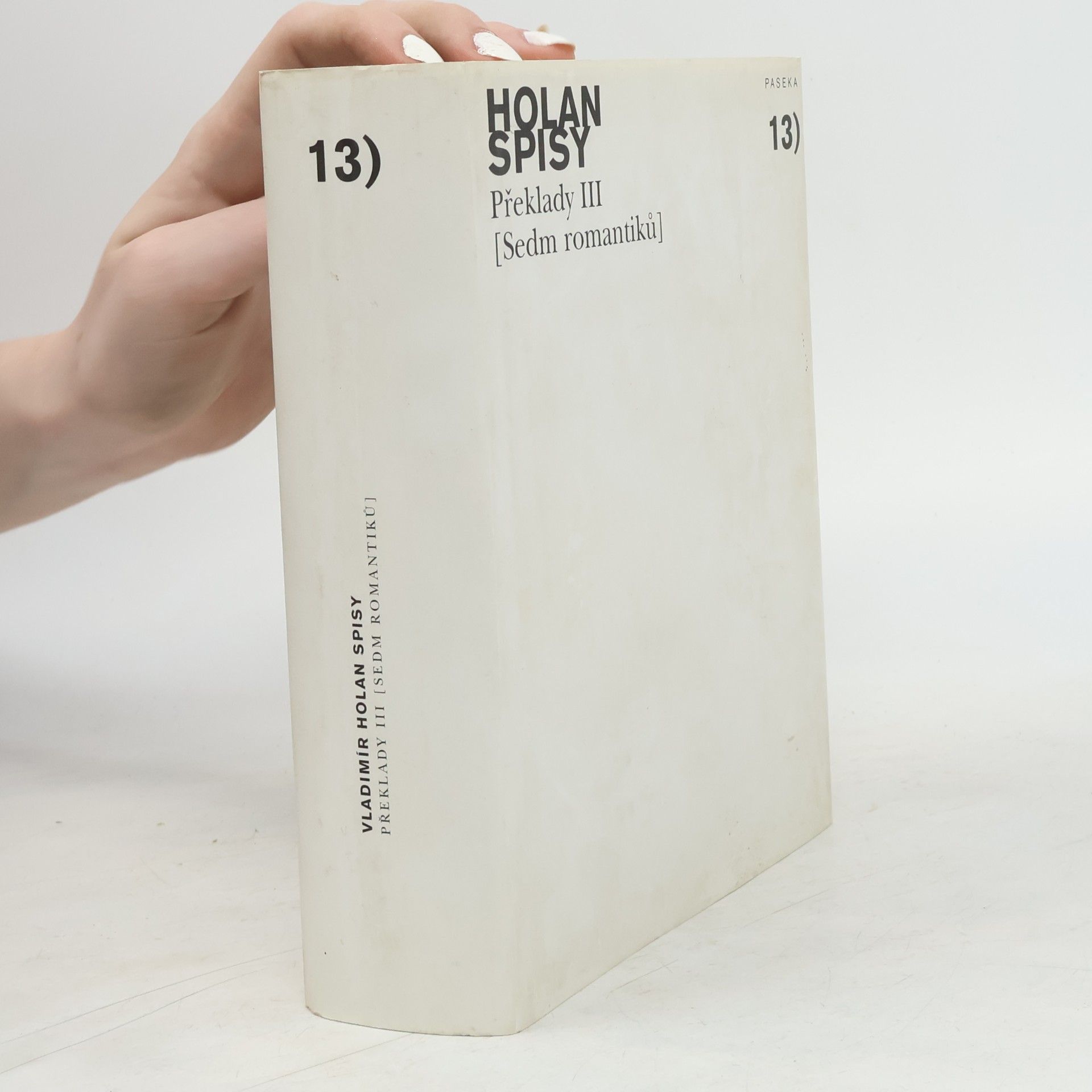 Vladimír Holan Překlady III. (Sedm romantiků). Holan - Spisy