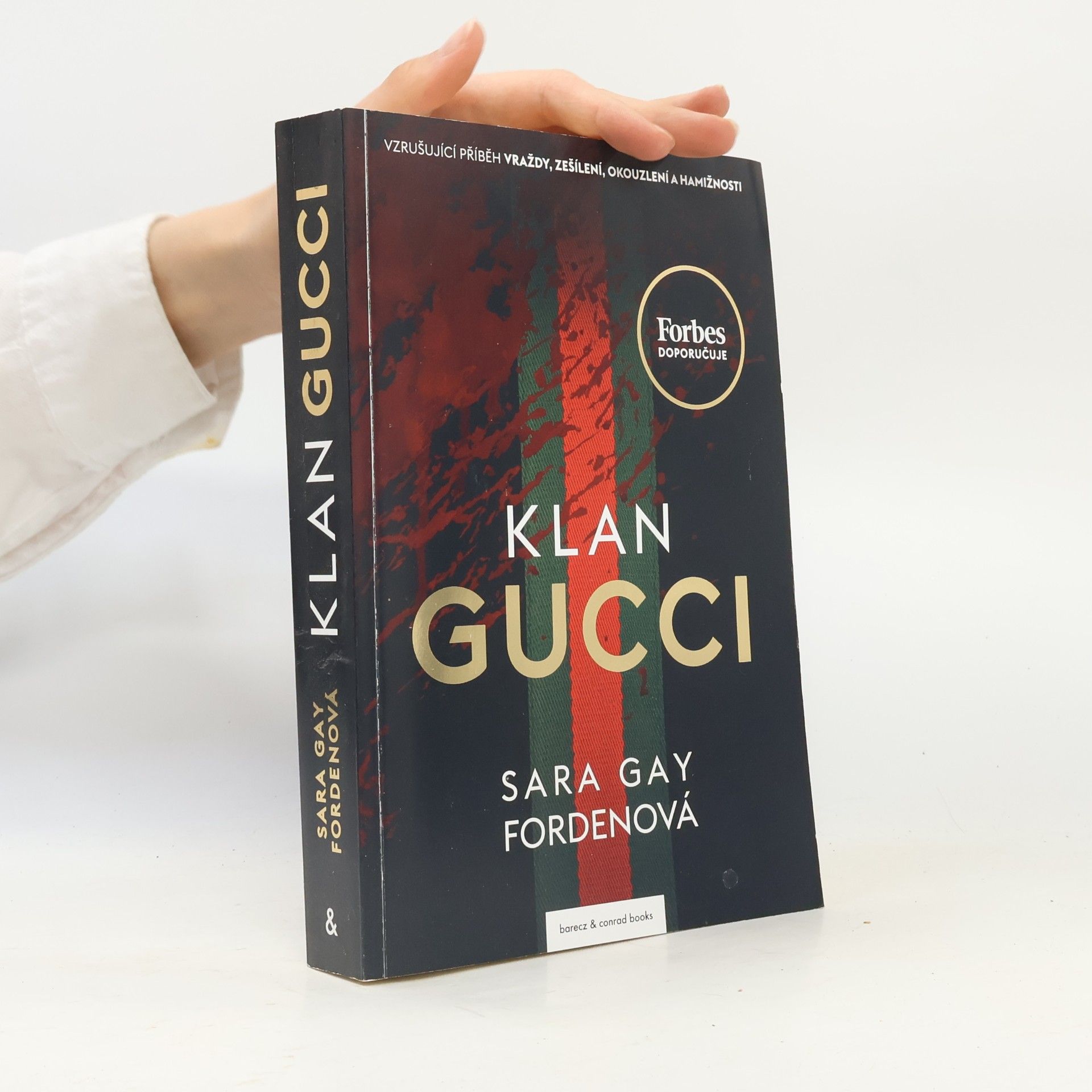Sara Gay Forden Klan Gucci. Vzrušující příběh vraždy, zešílení, okouzlení a hamižnosti