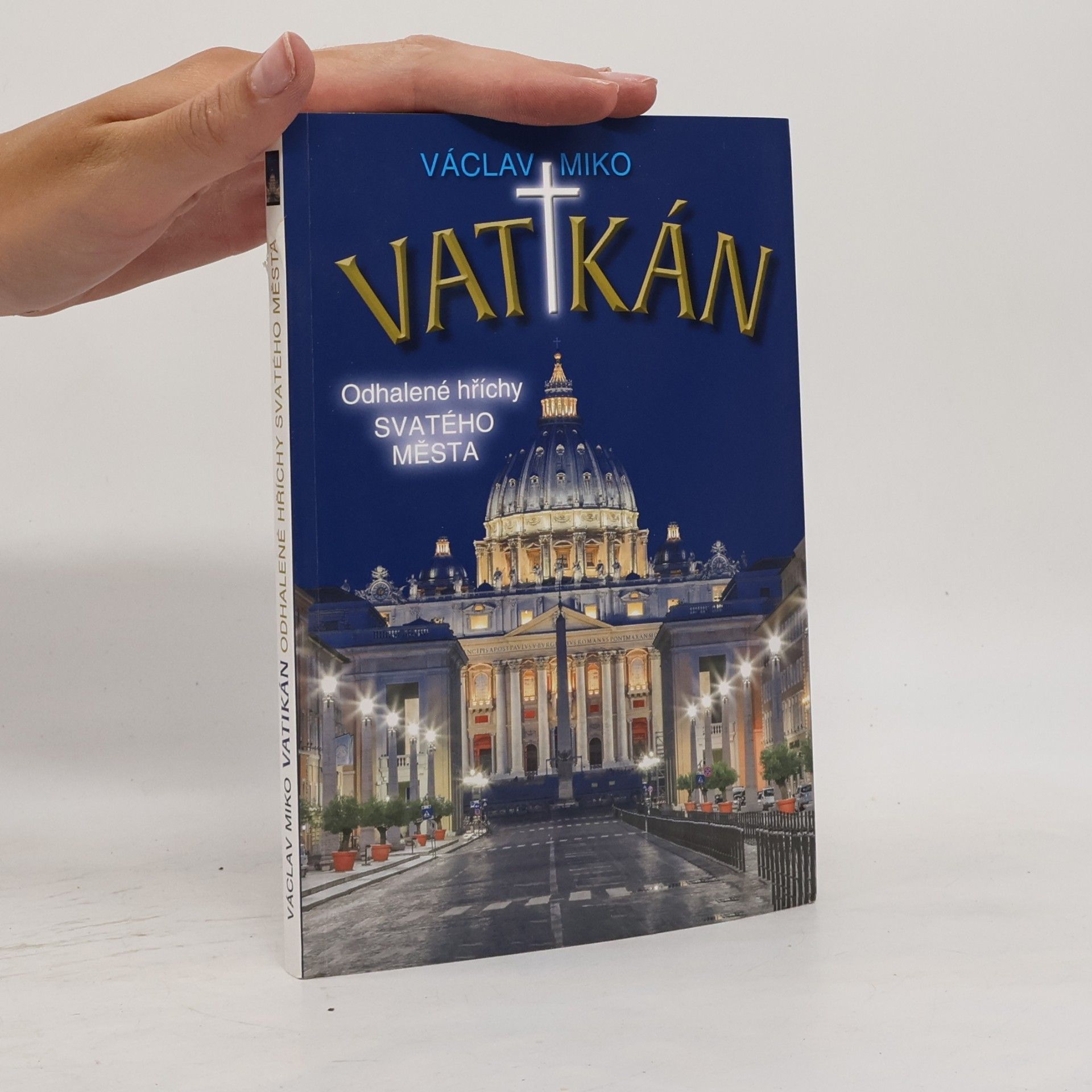 Václav Miko Vatikán: Odhalené hříchy Svatého města