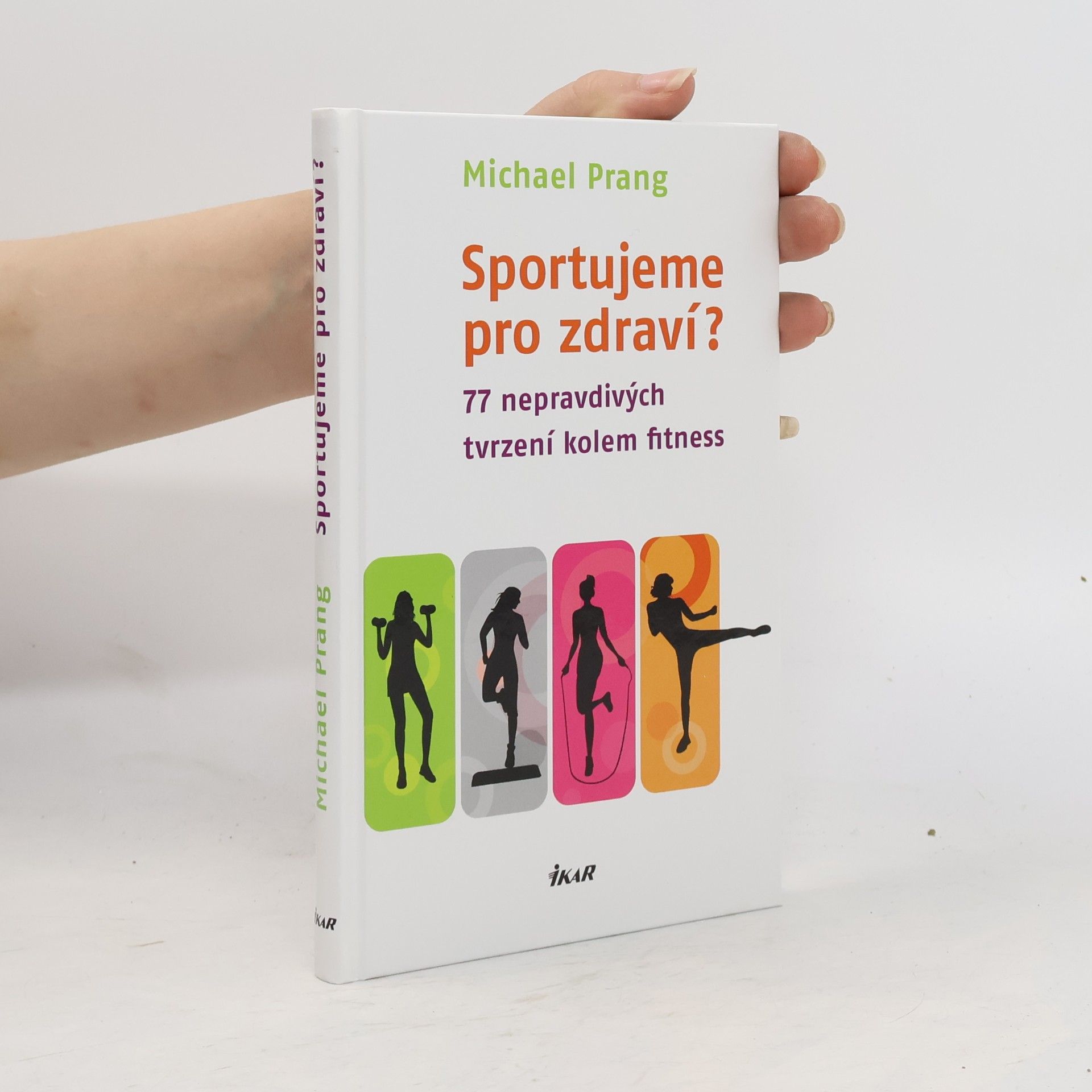Sportujeme pro zdraví? 77 nepravdivých tvrzení kolem fitness