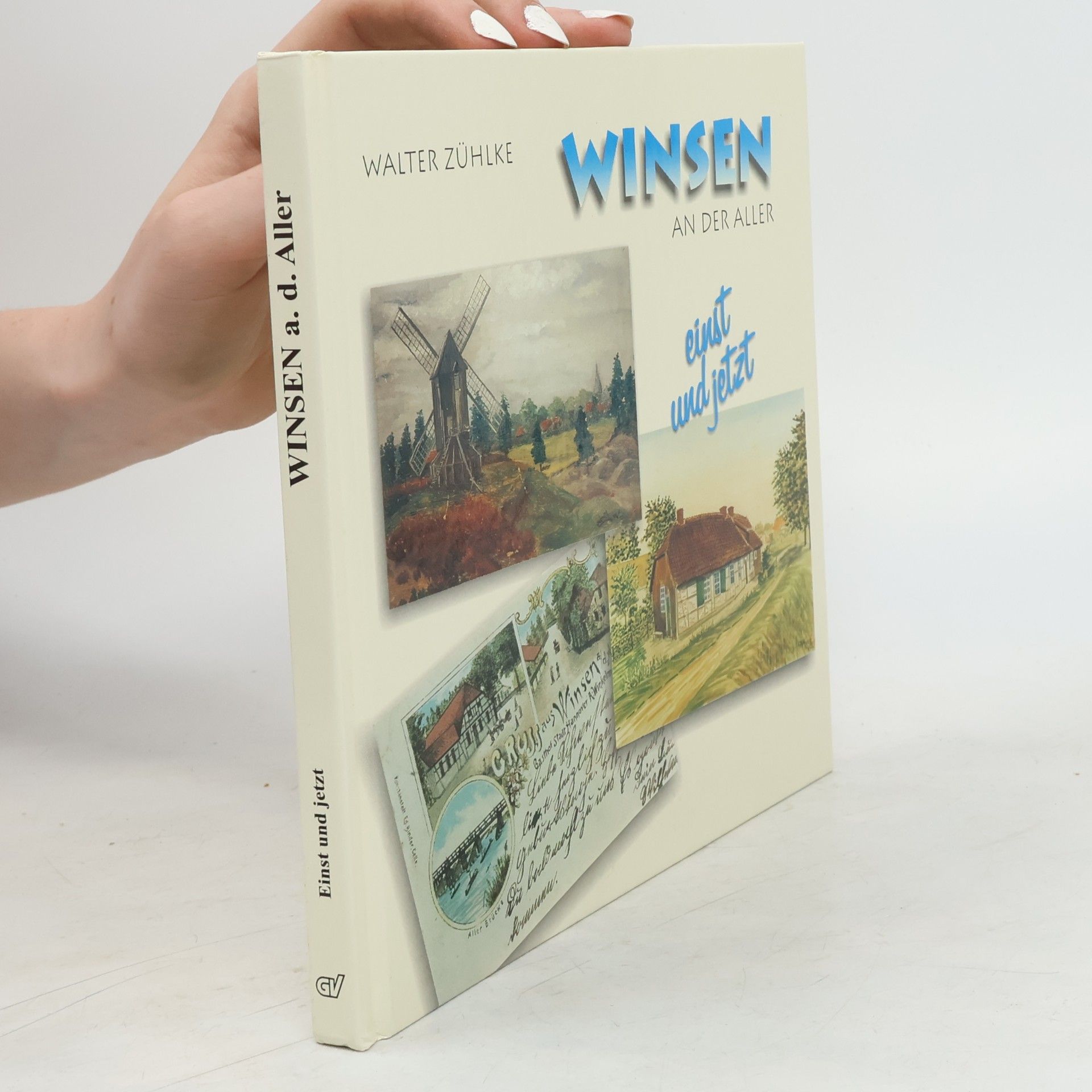 Walter Zühlke Winsen an der Aller einst und jetzt