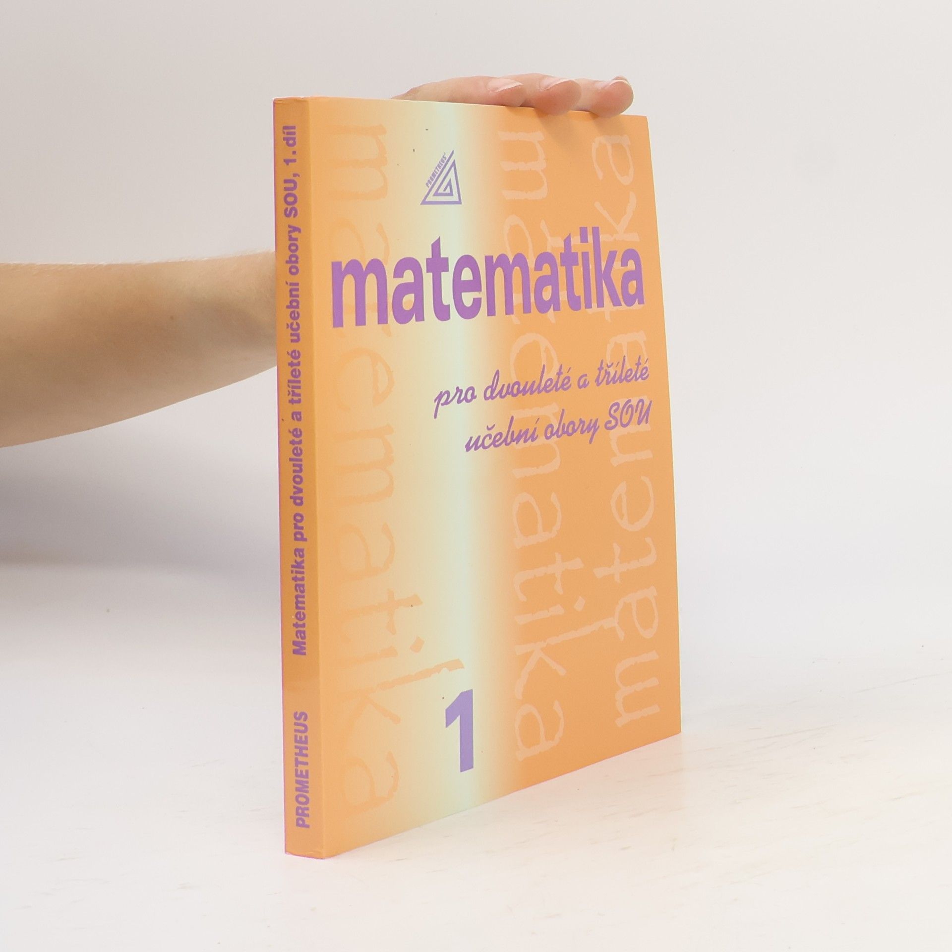 Emil Calda Matematika pro dvouleté a tříleté učební obory SOU. 1. díl