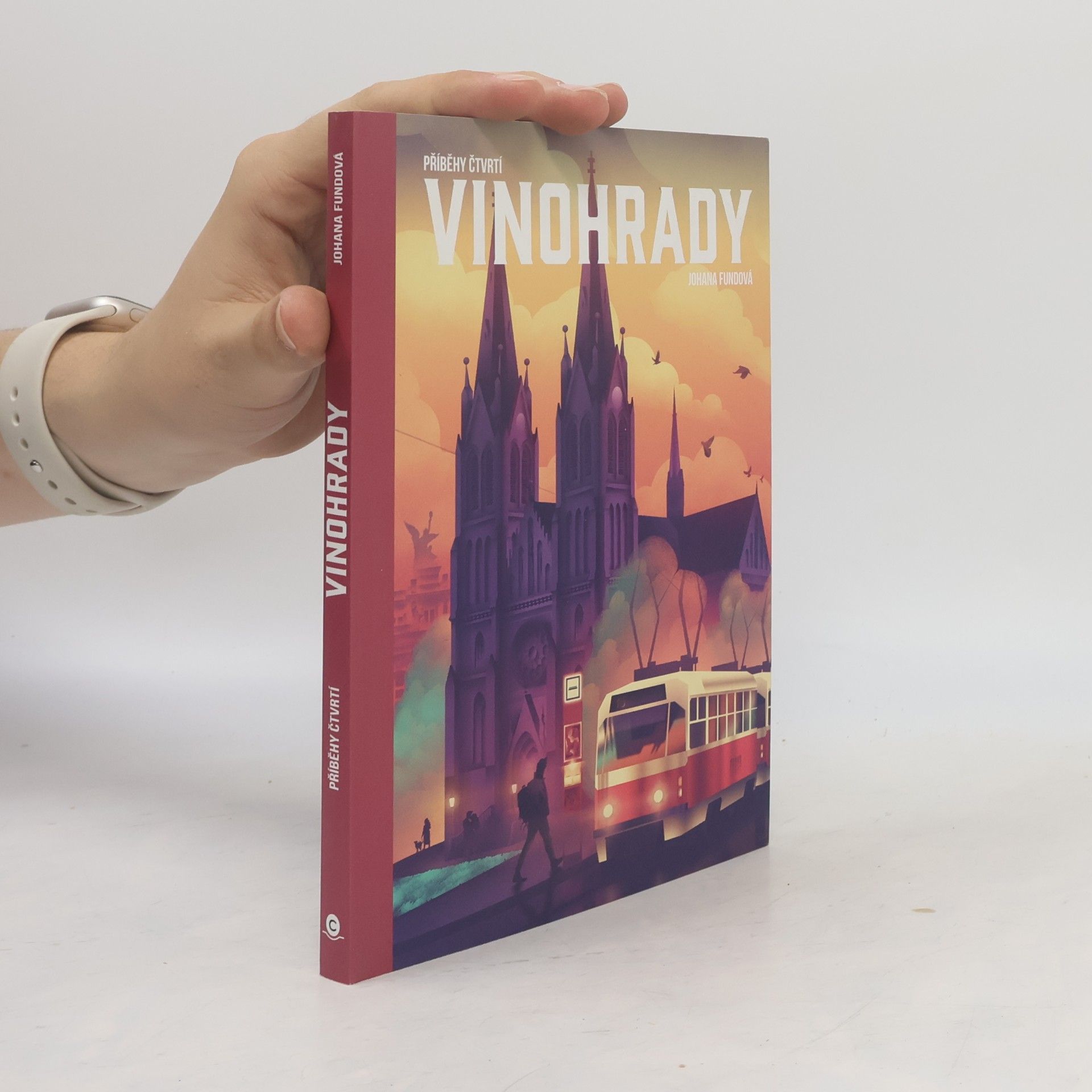 Johana Fundová Příběhy čtvrtí : Vinohrady