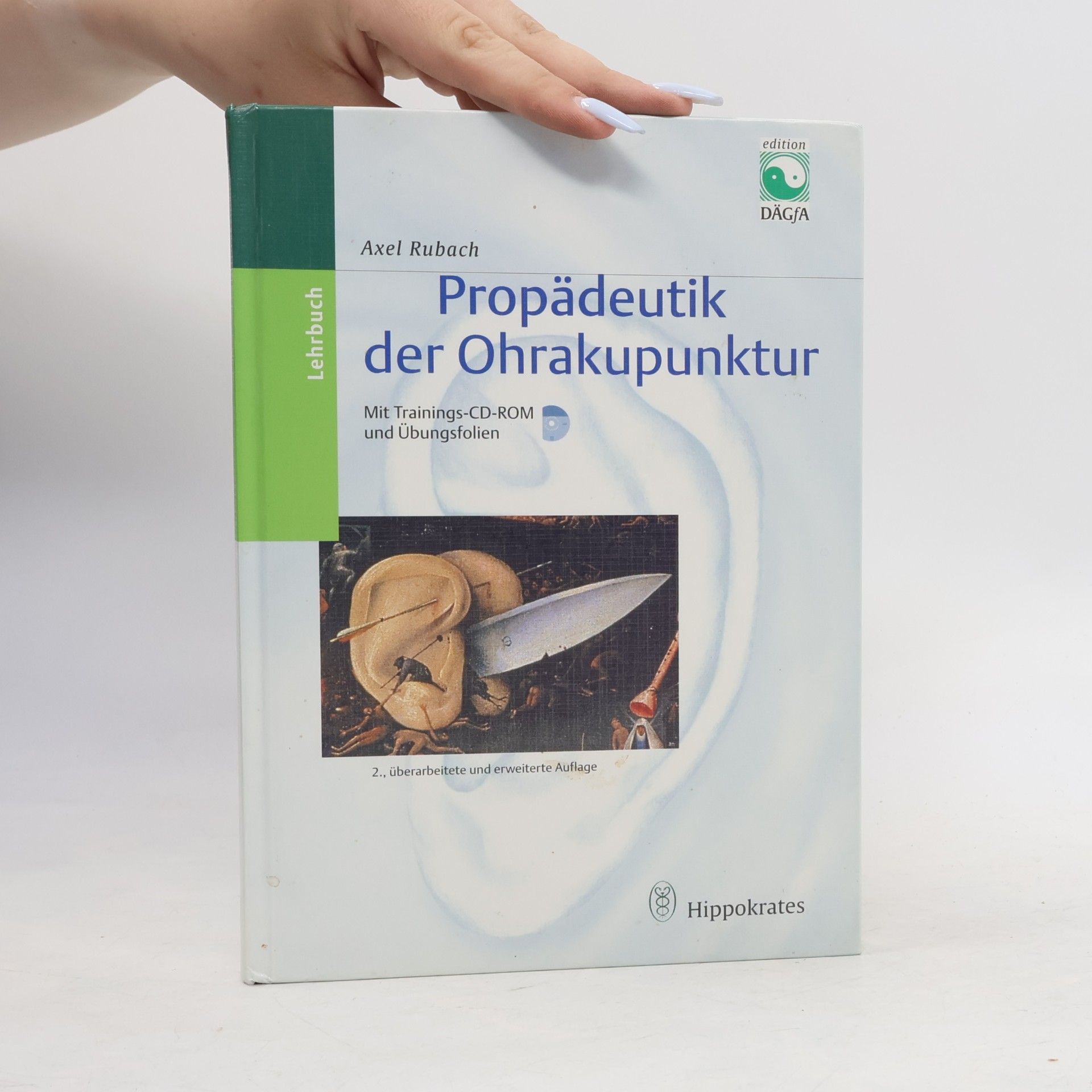 Axel Rubach Propädeutik der Ohrakupunktur - 2., überarbeitete und erweiterte Auflage