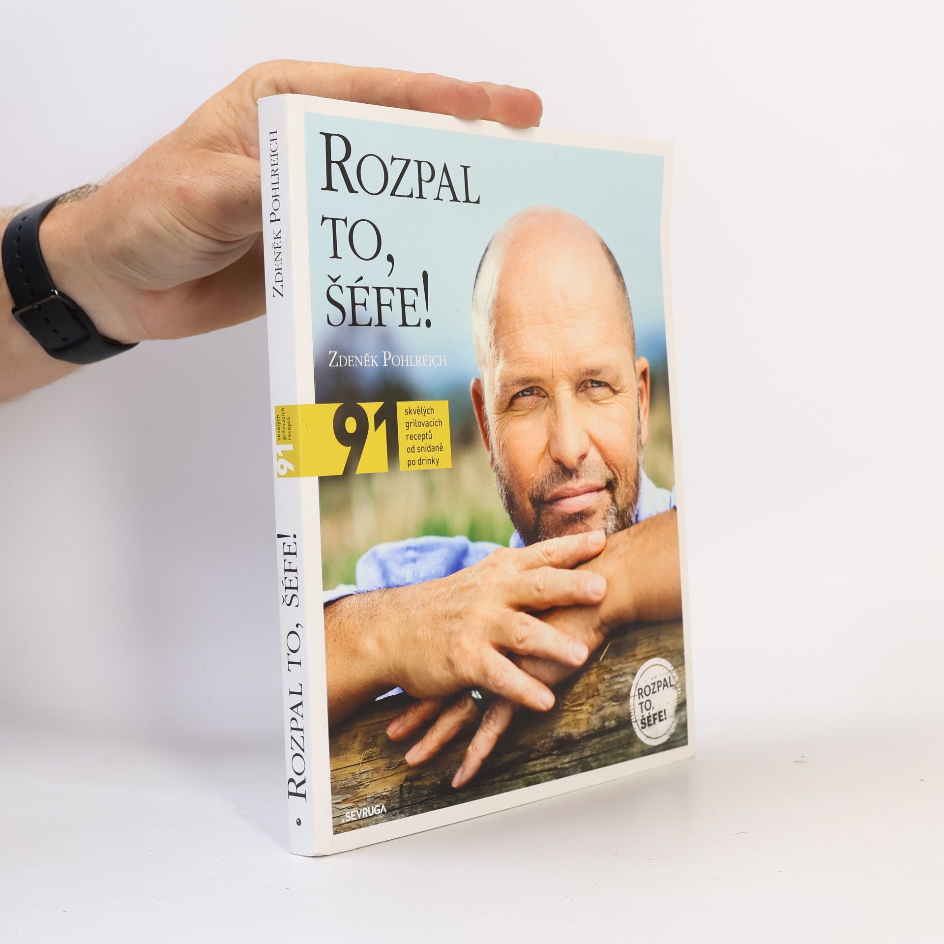 Zdeněk Pohlreich Rozpal to, šéfe!
