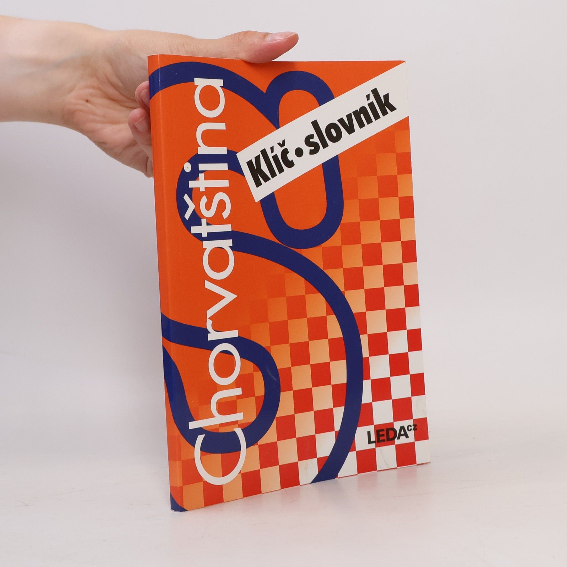 Hana Jirásková Chorvatština nejen pro samouky. Klíč a slovník