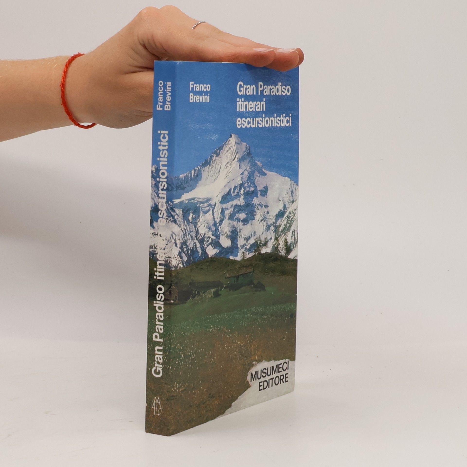 Gran Paradiso. Itinerari escursionistici