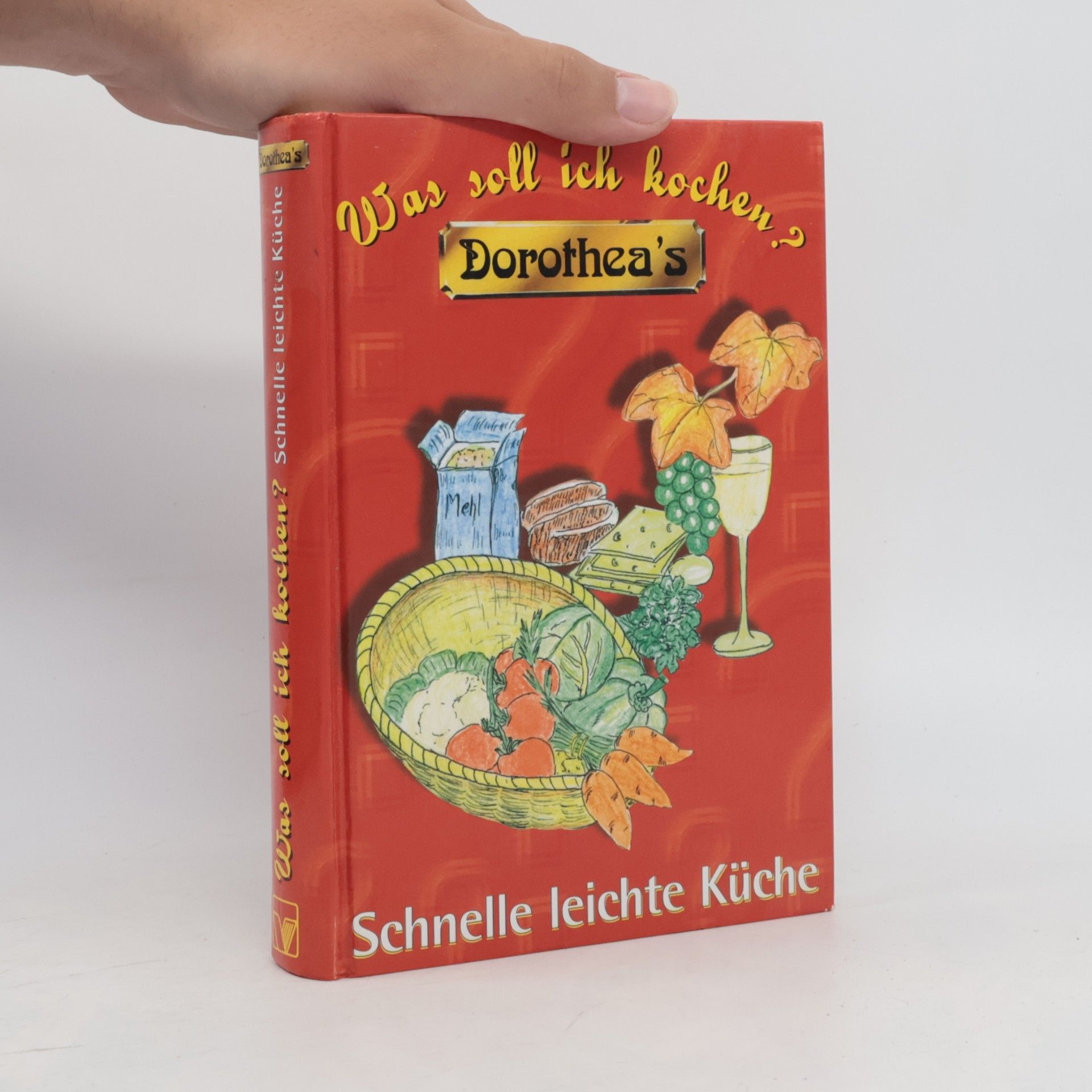 Dorothea Haselkamp Was soll ich kochen? Dorothea's schnelle leichte Küche