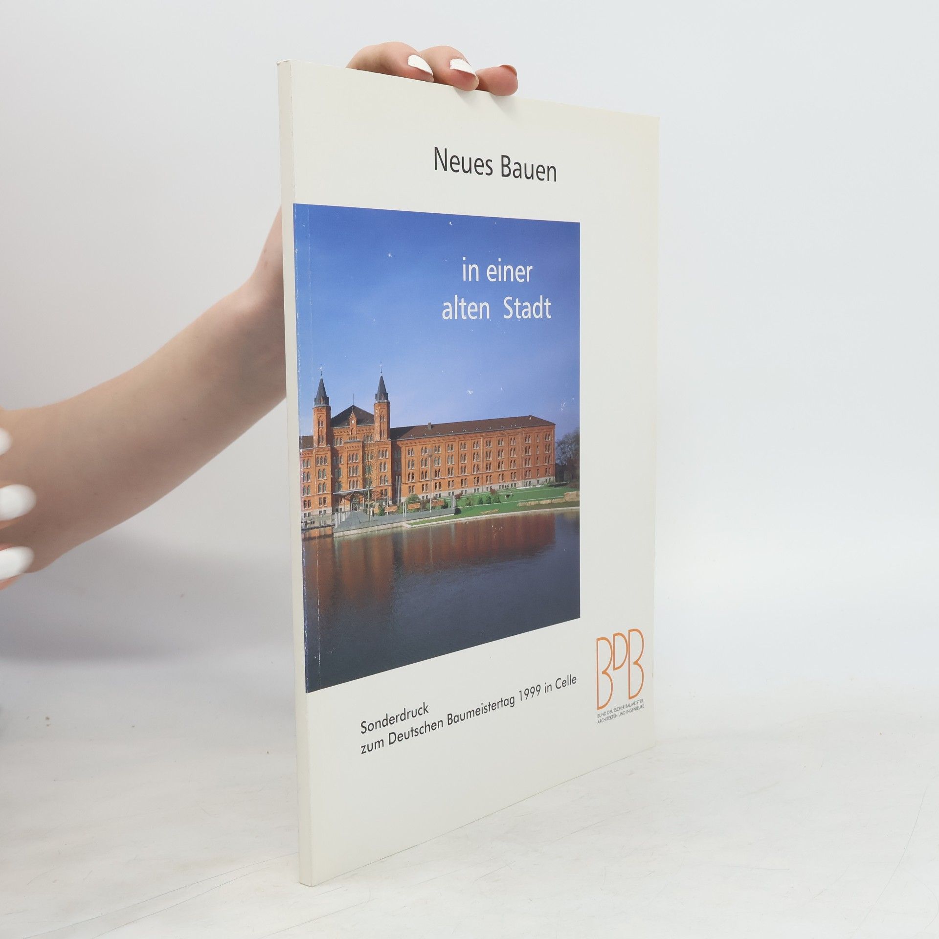Autorenkollektiv Neues Bauen in einer alten Stadt