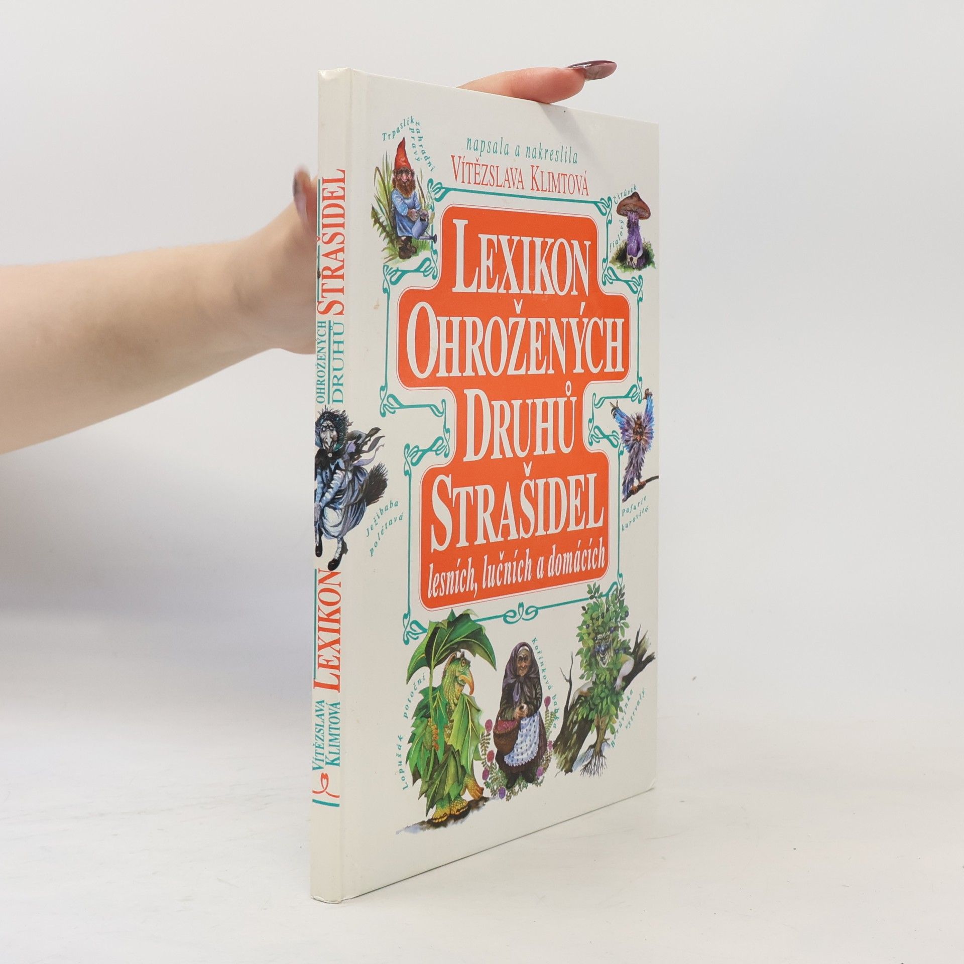 Vítězslava Klimtová Lexikon ohrožených druhů strašidel lesních, lučních a domácích