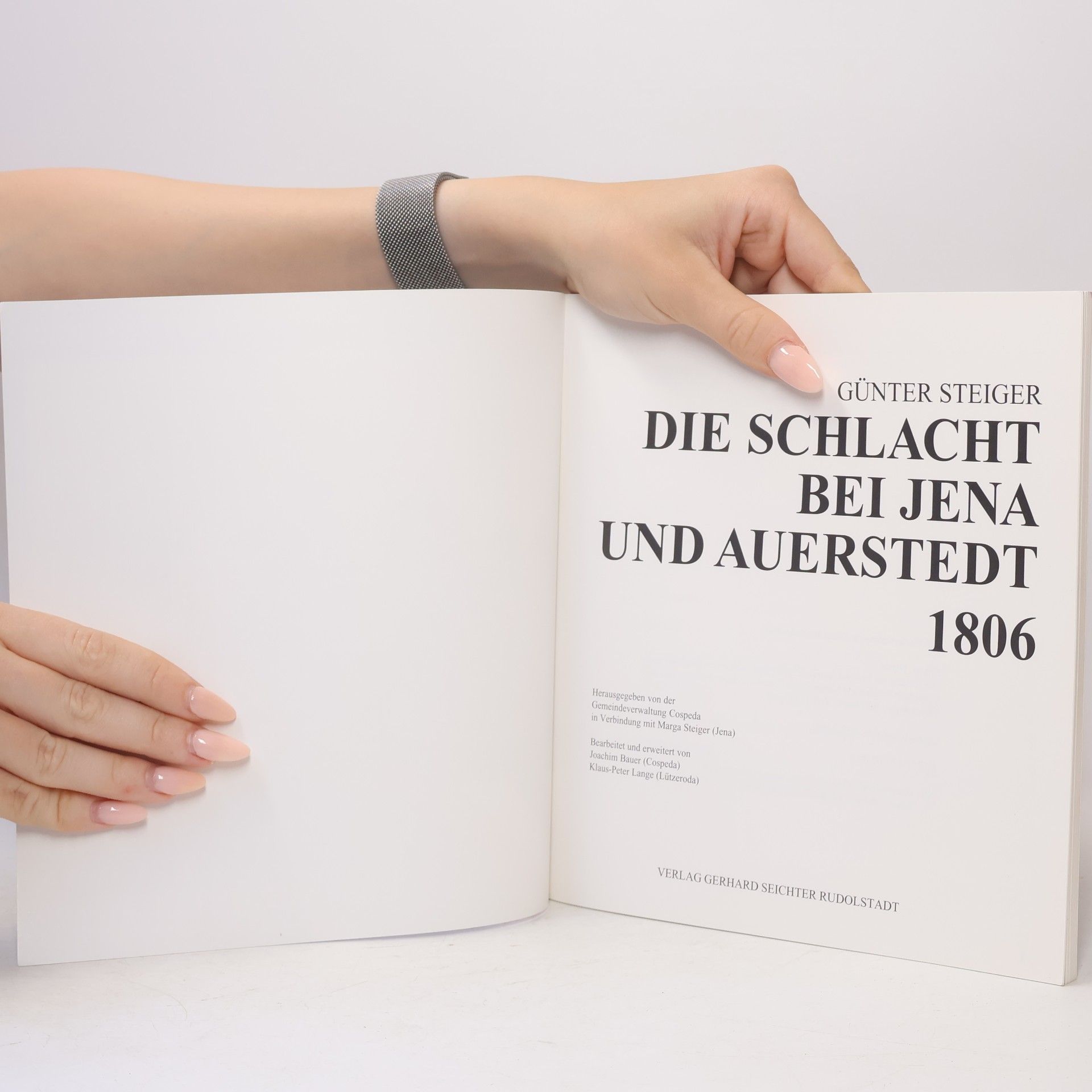 Günter Steiger Die Schlacht bei Jena und Auerstedt 1806