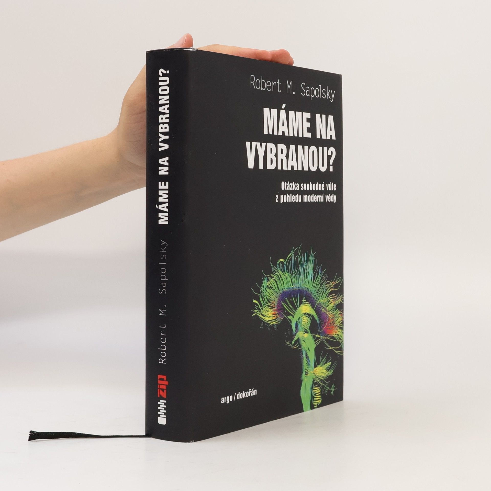 Robert Sapolsky Máme na vybranou?
