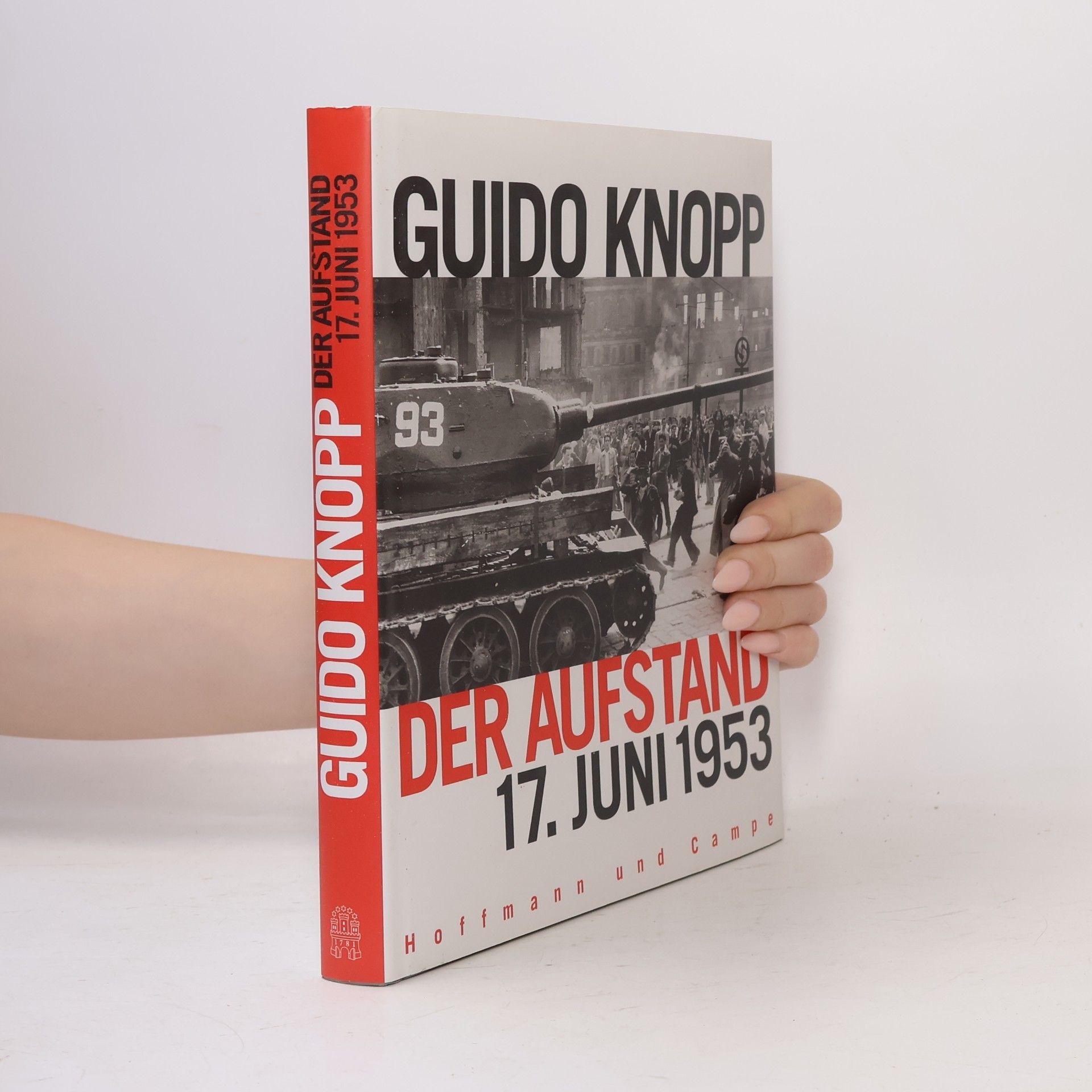 Guido Knopp Der Aufstand - 17. Juni 1953