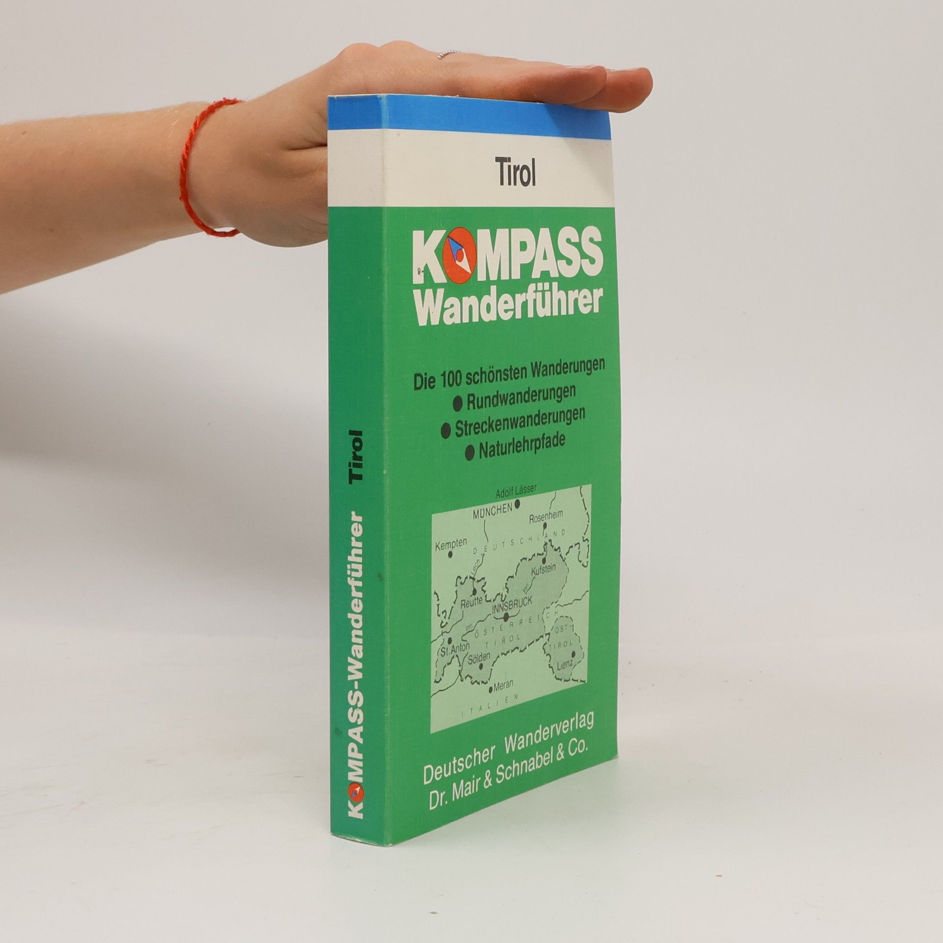 Adolf Lässer Kompass Wanderführer: Tirol
