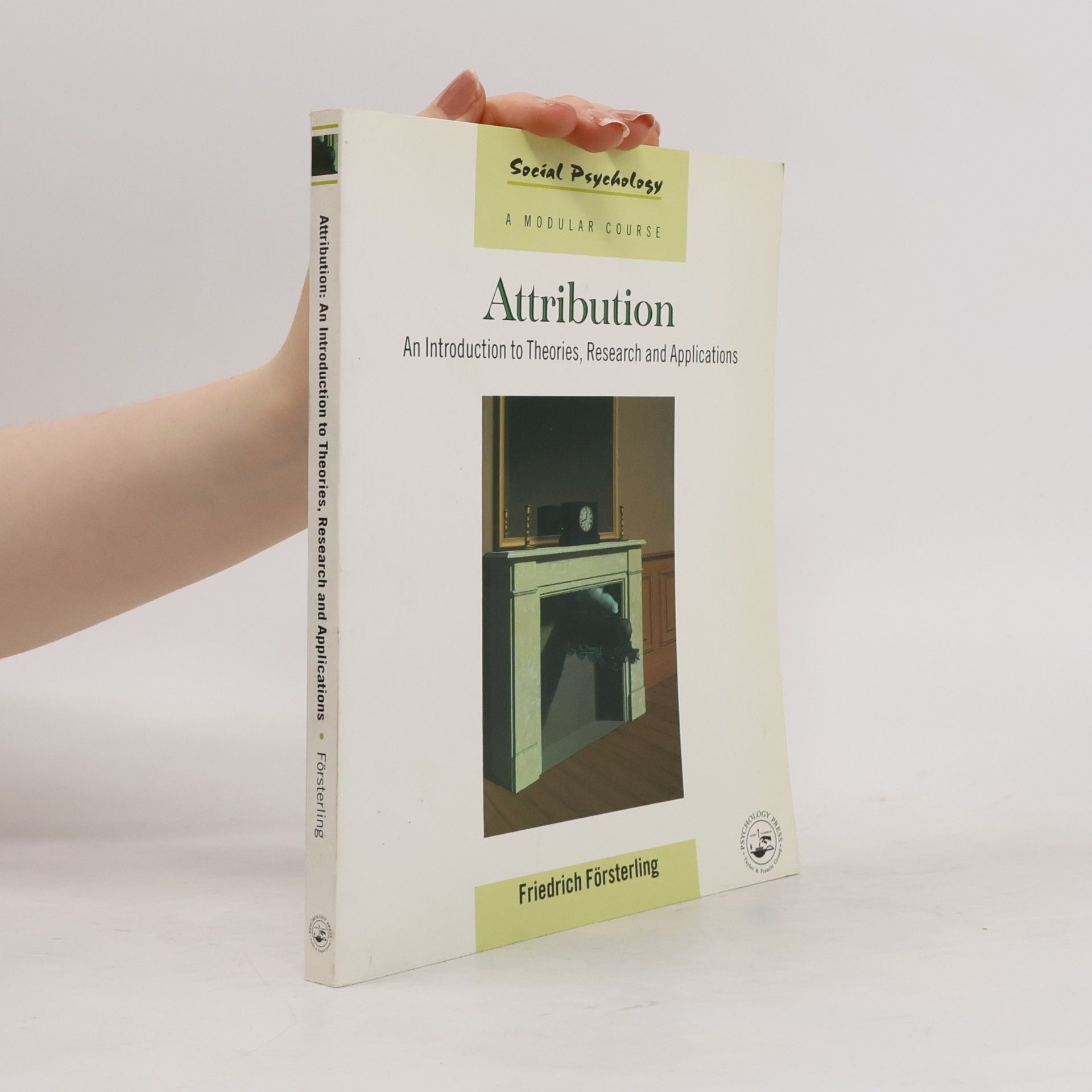 Friedrich Försterling Social Psychology: Attribution