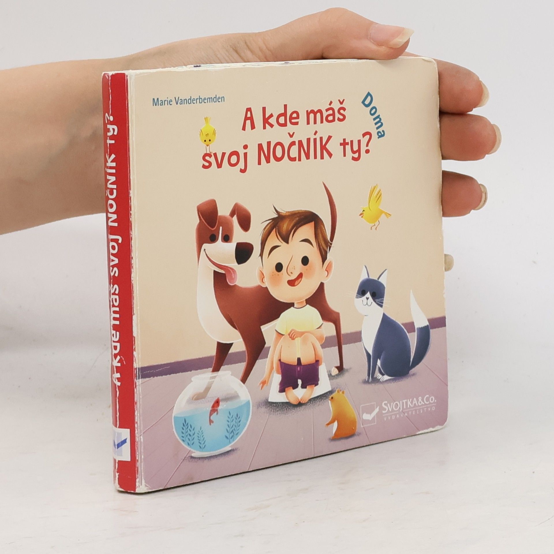 Marie Vanderbemden A kde máš svoj nočník ty? Doma