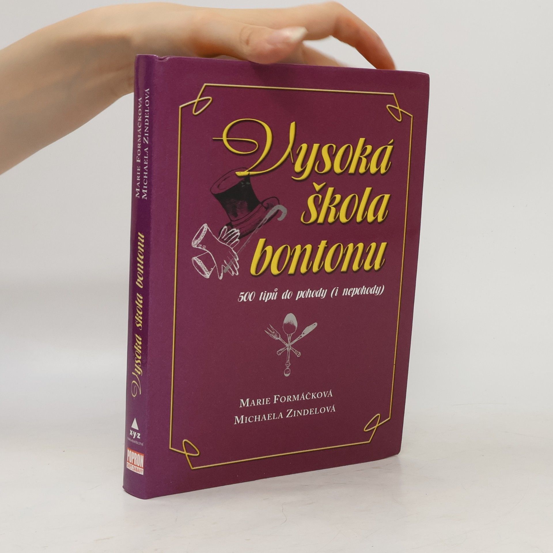 Vysoká škola bontonu. 500 tipů do pohody (i nepohody)