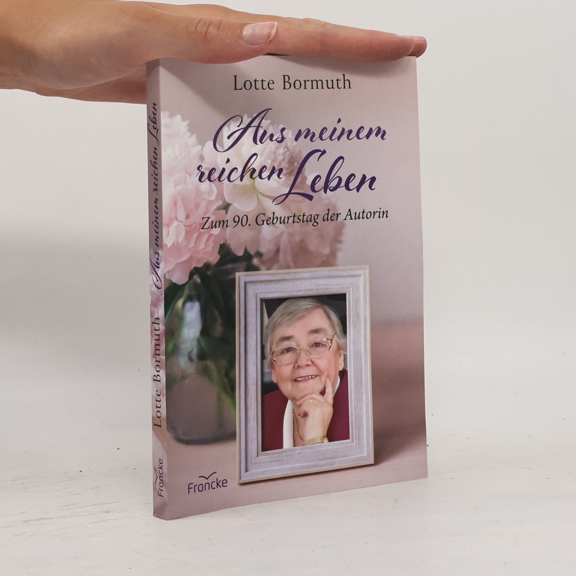 Lotte Bormuth Aus meinem reichen Leben