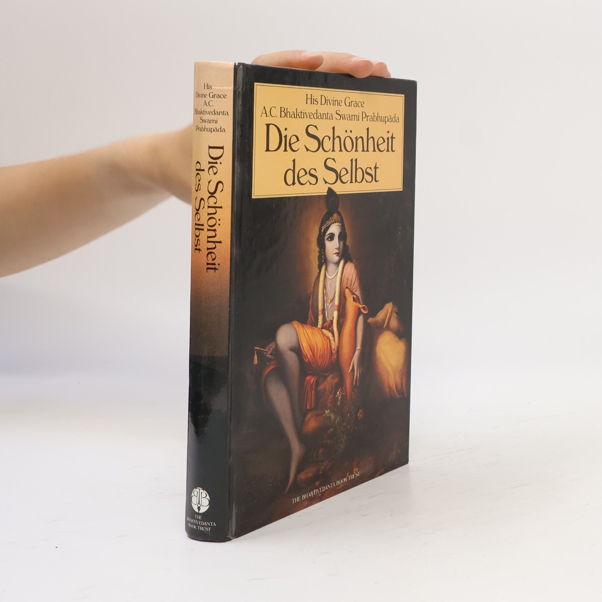 A. C. Bhaktivedanta Swami Prabhupada Die Schönheit des Selbst