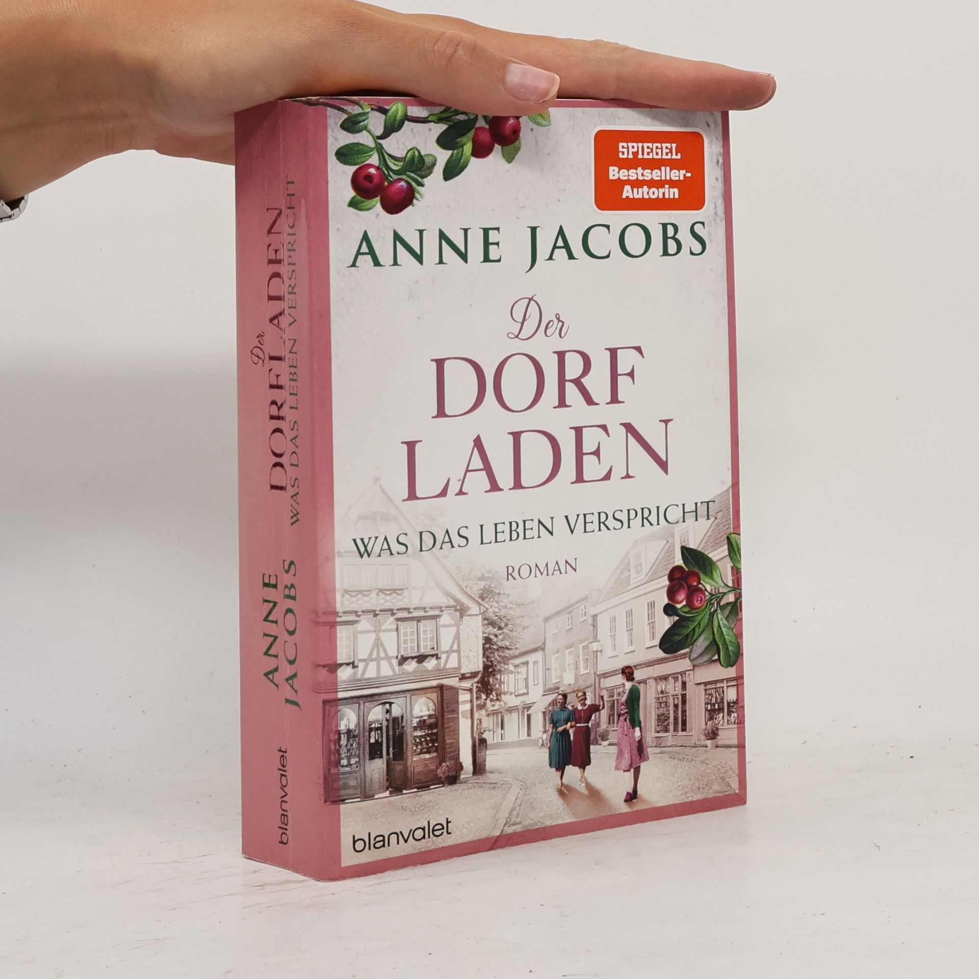 Anne Jacobs Der Dorfladen - Was das Leben verspricht