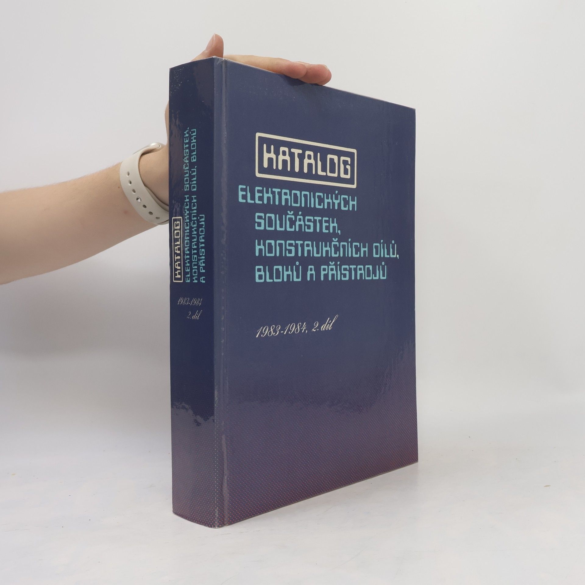 Kolektív autorov Katalog elektronických součástek, konstrukčních dílů, bloků a přístrojů 1983-1984. 2