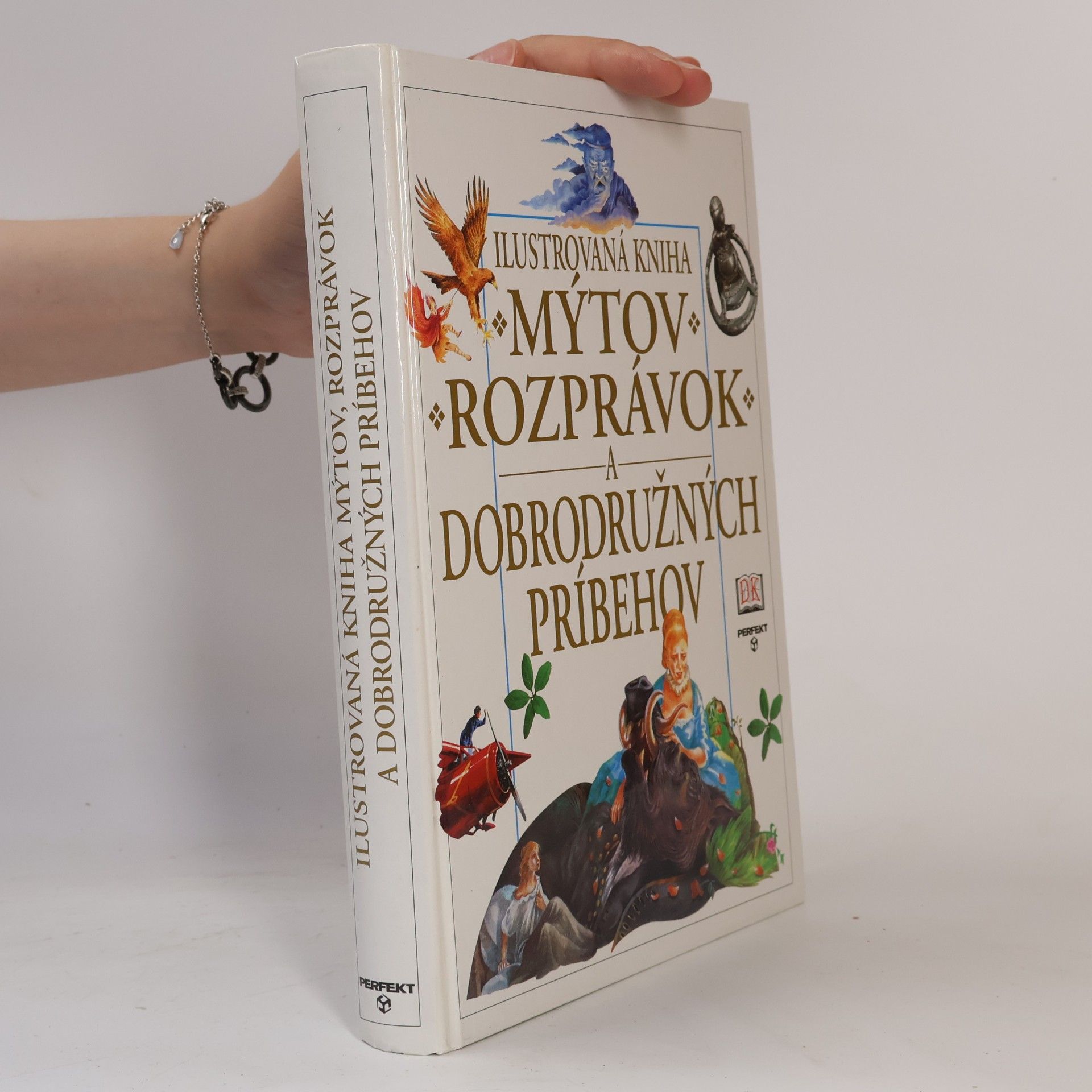 Autorenkollektiv Ilustrovaná kniha mýtov, rozprávok a dobrodružných príbehov