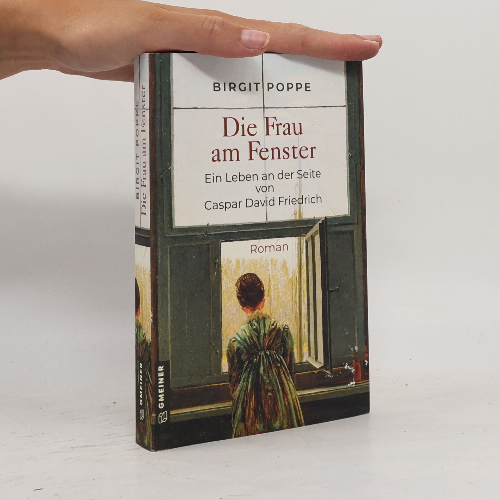 Die Frau am Fenster - Ein Leben an der Seite von Caspar David Friedrich
