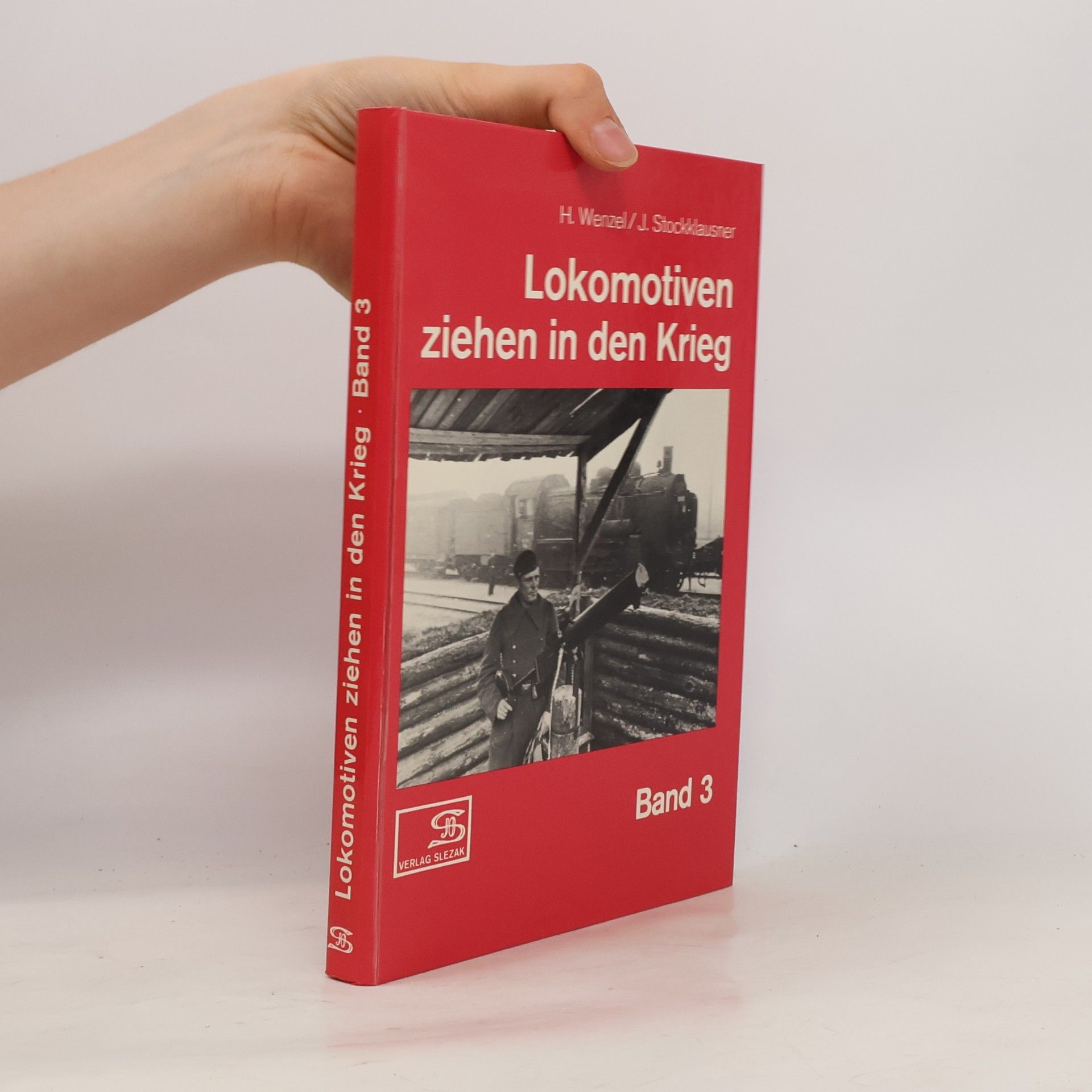 Hansjürgen Wenzel Lokomotiven ziehen in den Krieg. Band 3