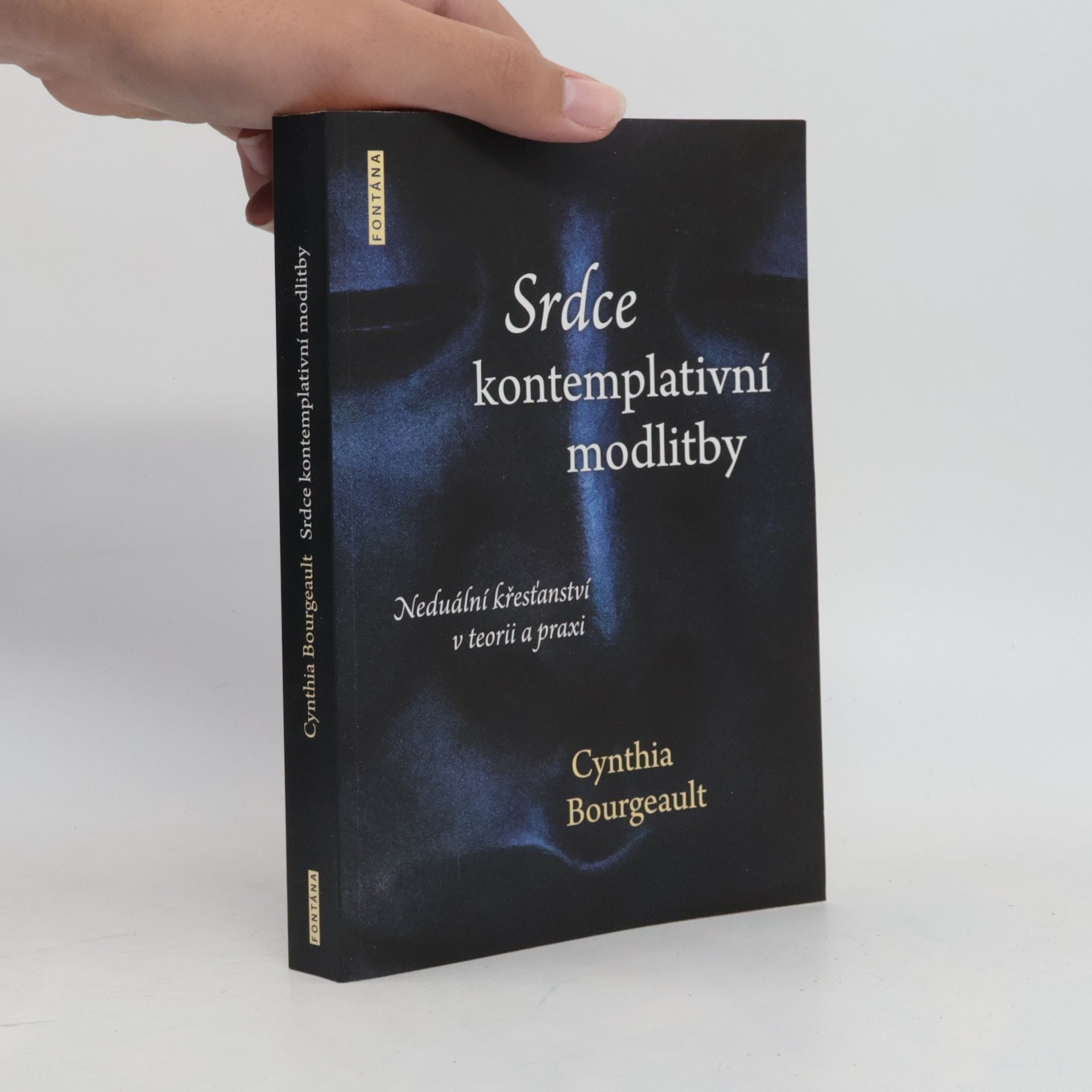 Cynthia Bourgeault Srdce kontemplativní modlitby