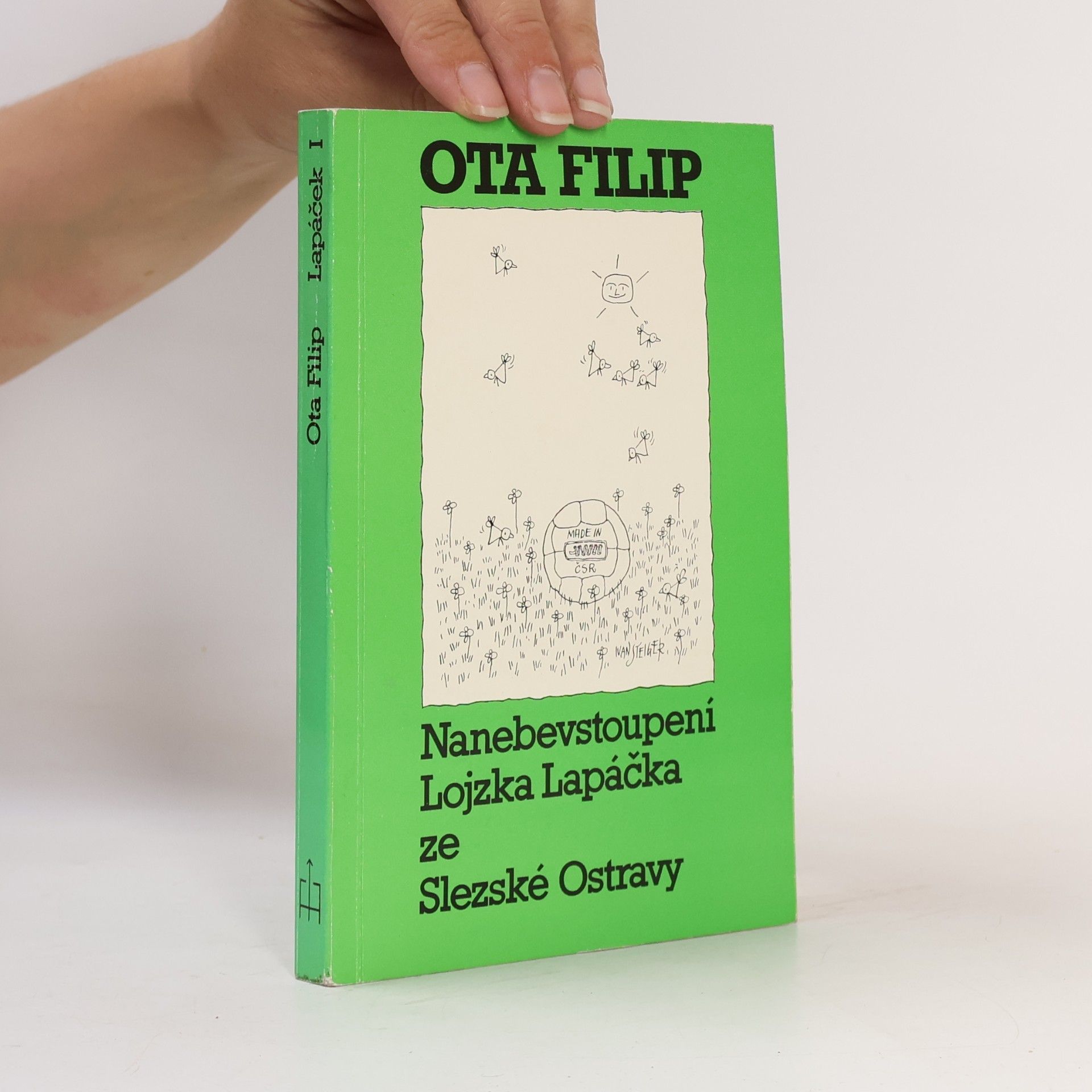 Ota Filip Nanebevstoupení Lojzka Lapáčka ze Slezské Ostravy I.