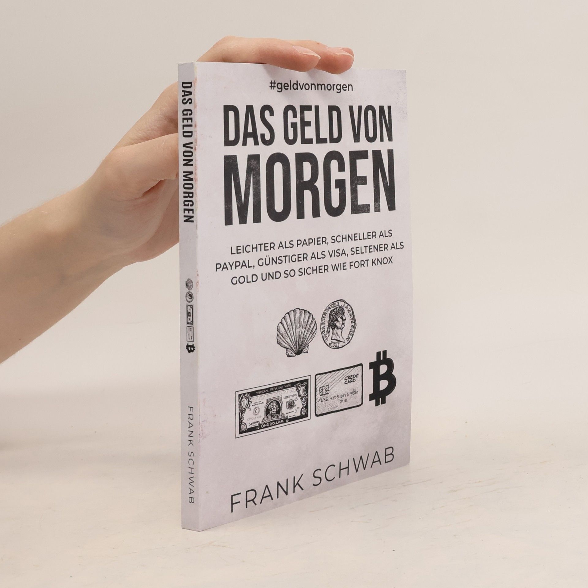 Frank Jürgen Schwab Das Geld von Morgen