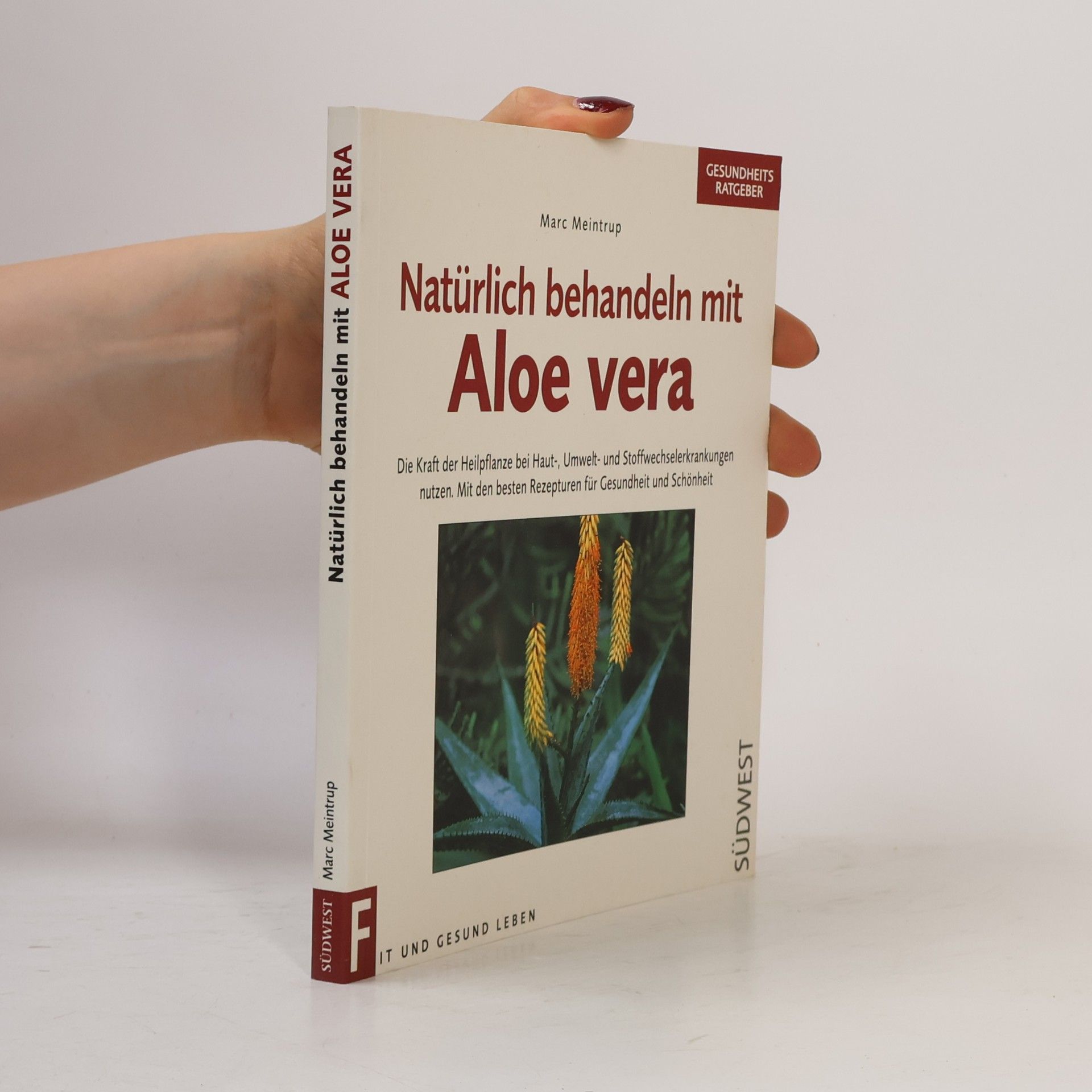 Marc Meintrup Natürlich behandeln mit Aloe vera