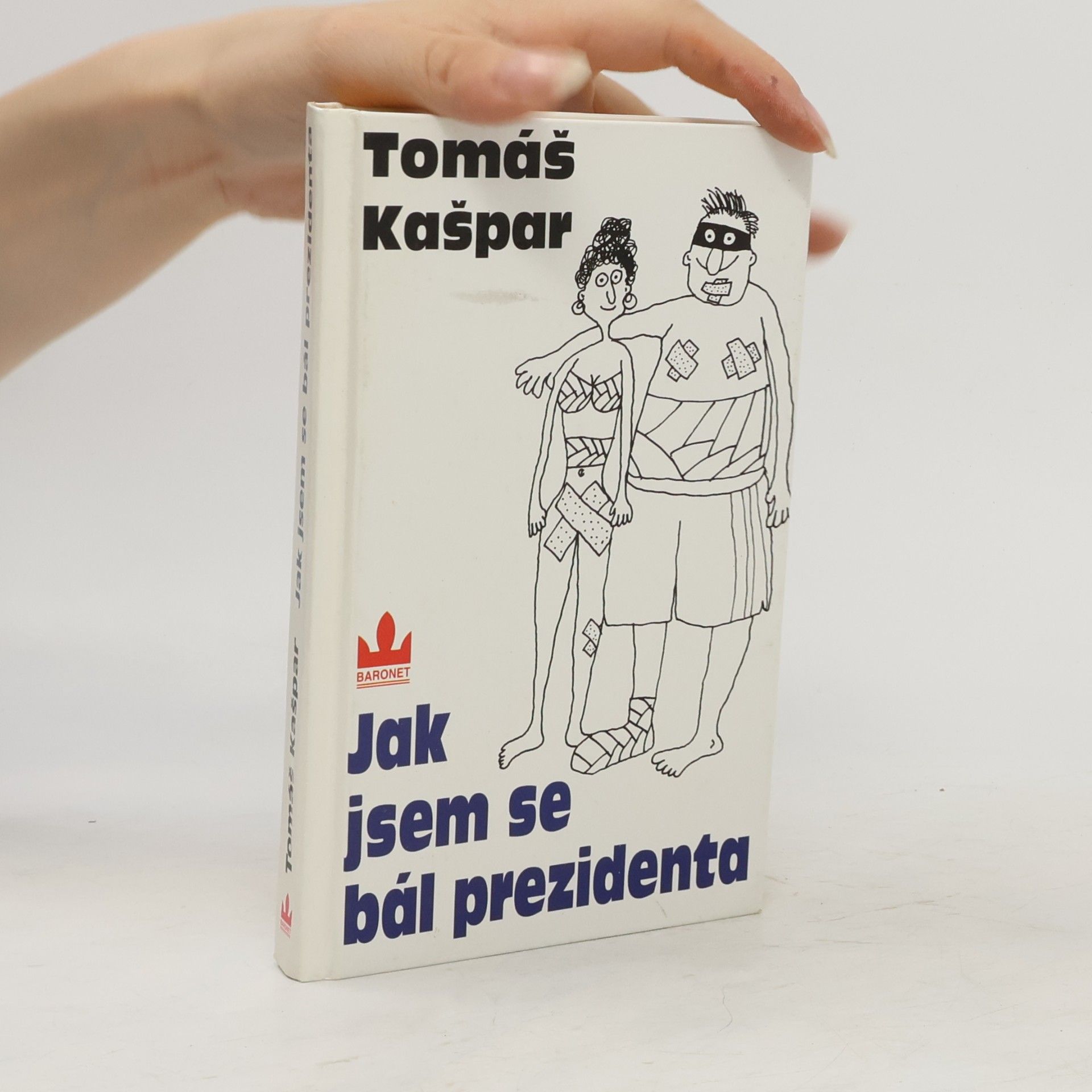 Tomáš Kašpar Jak jsem se bál prezidenta