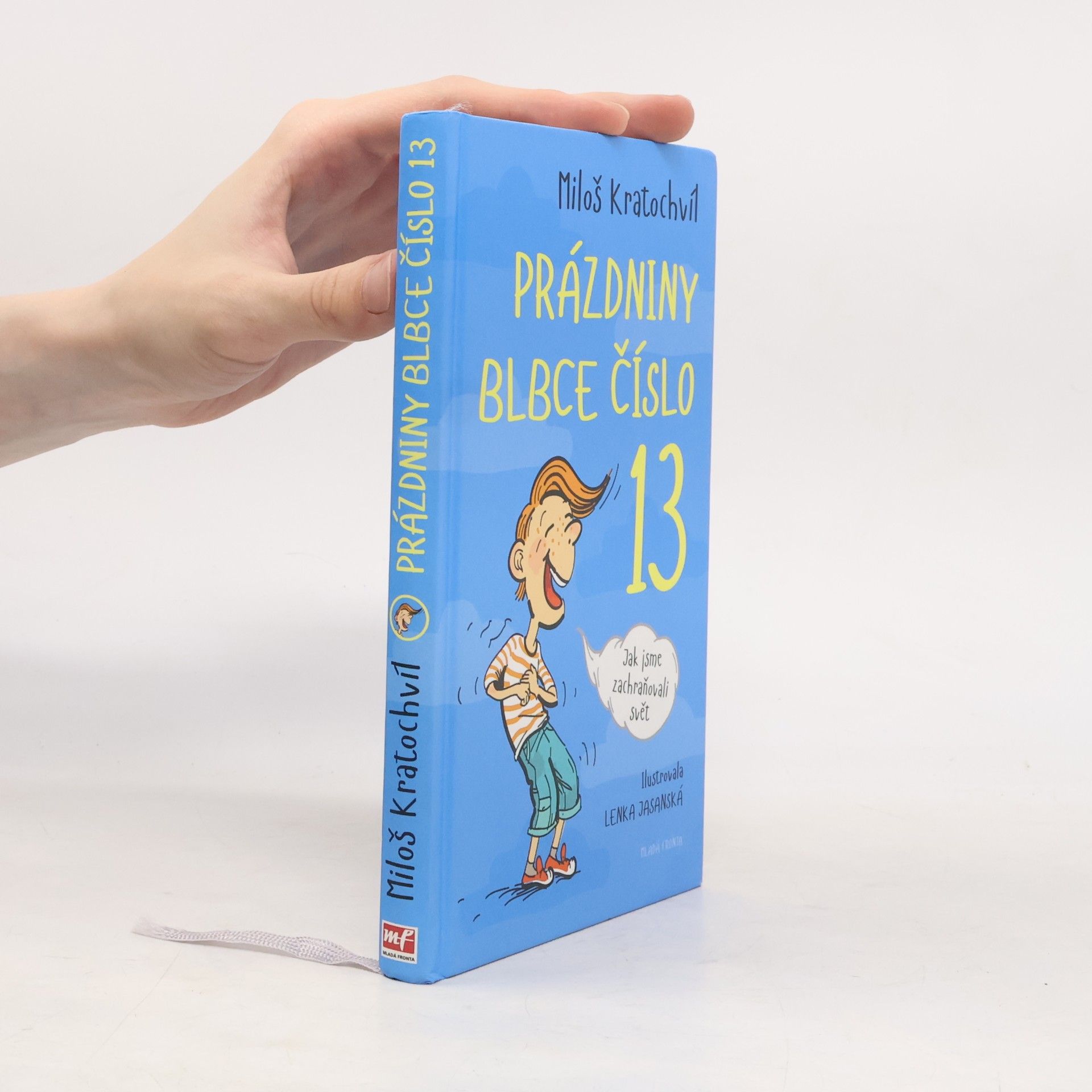 Prázdniny blbce číslo 13. Jak jsme zachraňovali svět
