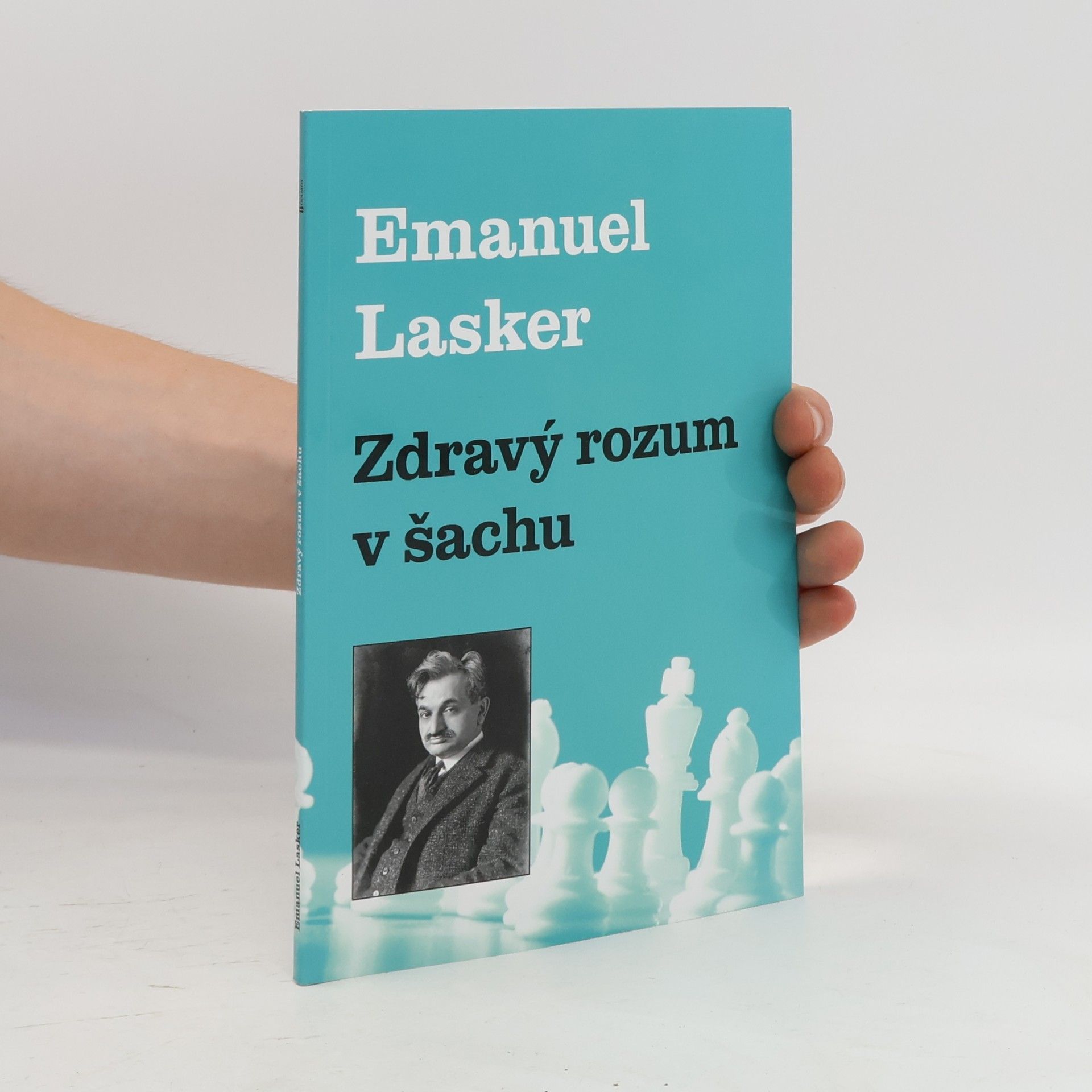 Emanuel Lasker Zdravý rozum v šachu